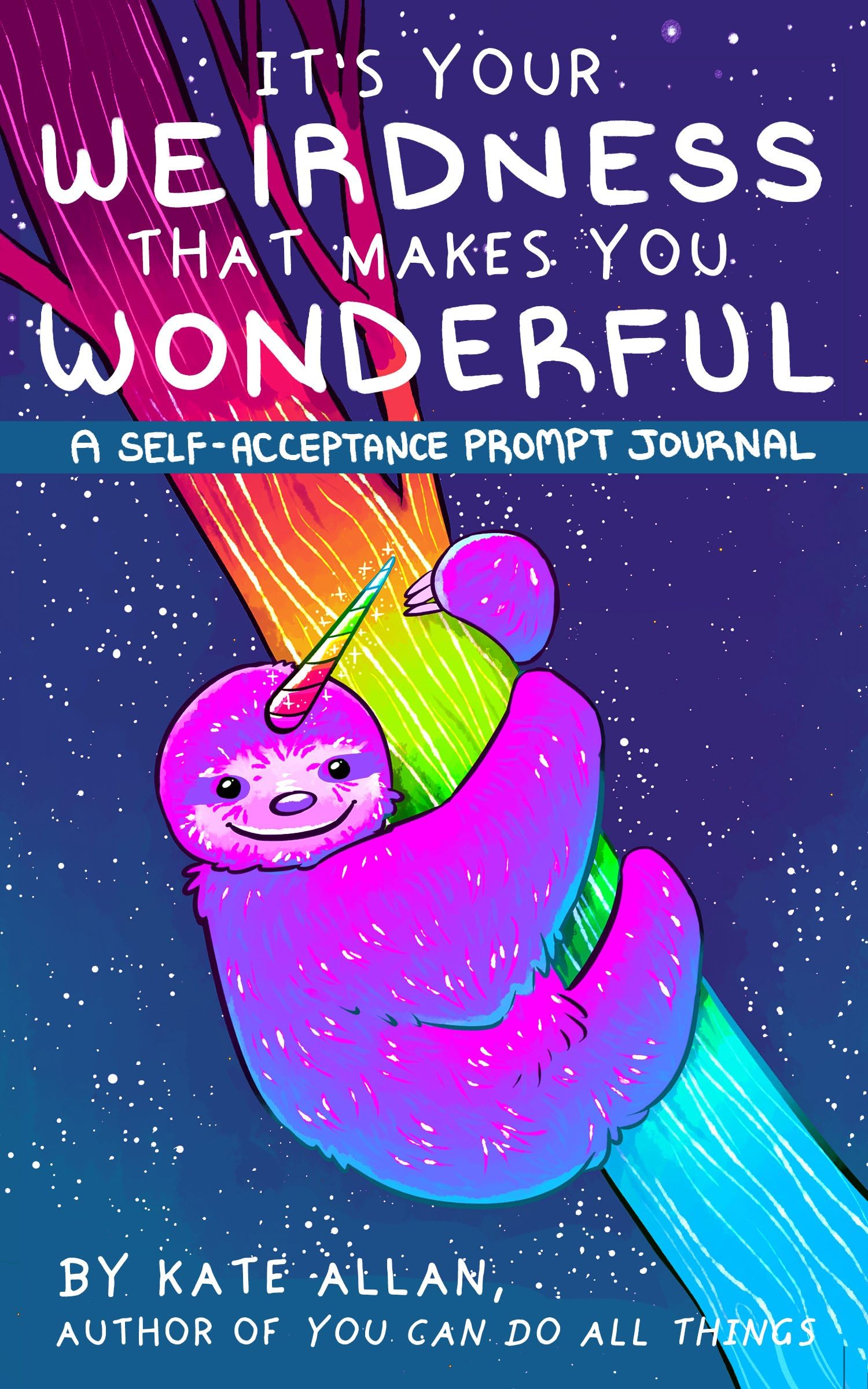 Its Your Weirdness That Makes You Wonderful: A Selfacceptance Prompt Journal (Art Therapy, Anxiety Journal For Strong Women) (T