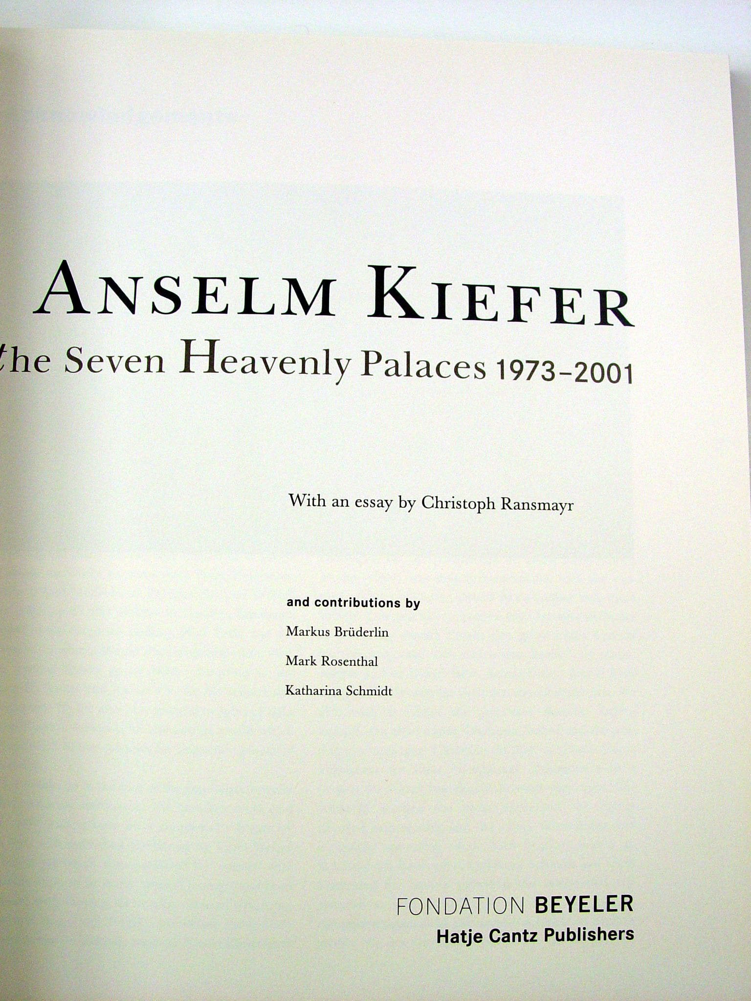 Anselm Kiefer: The Seven Heavenly Palaces 19732001,Used