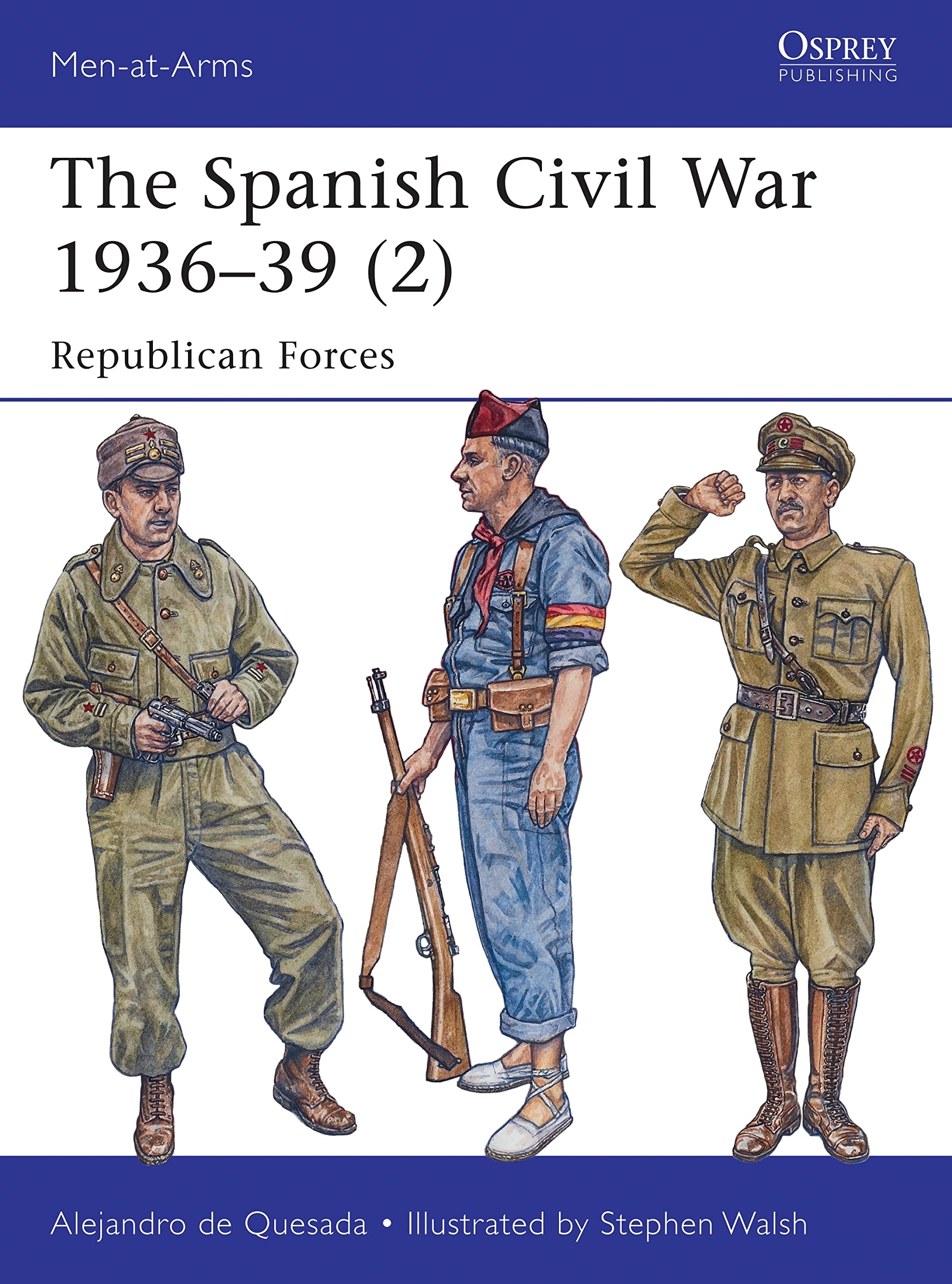 The Spanish Civil War 193639 (2): Republican Forces (MenatArms),Used