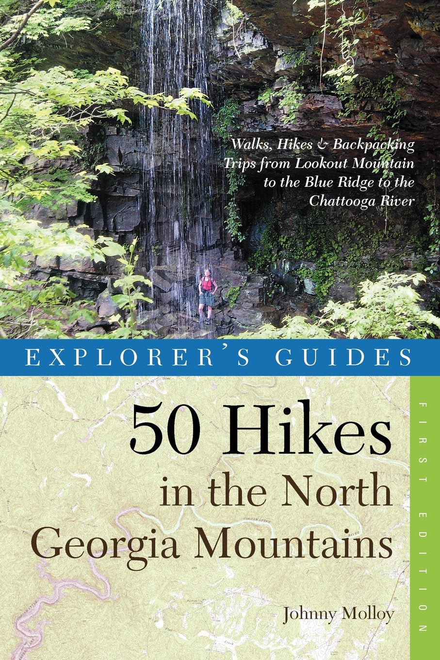 Explorer's Guide 50 Hikes in the North Georgia Mountains: Walks, Hikes & Backpacking Trips from Lookout Mountain to the Blue Rid,New