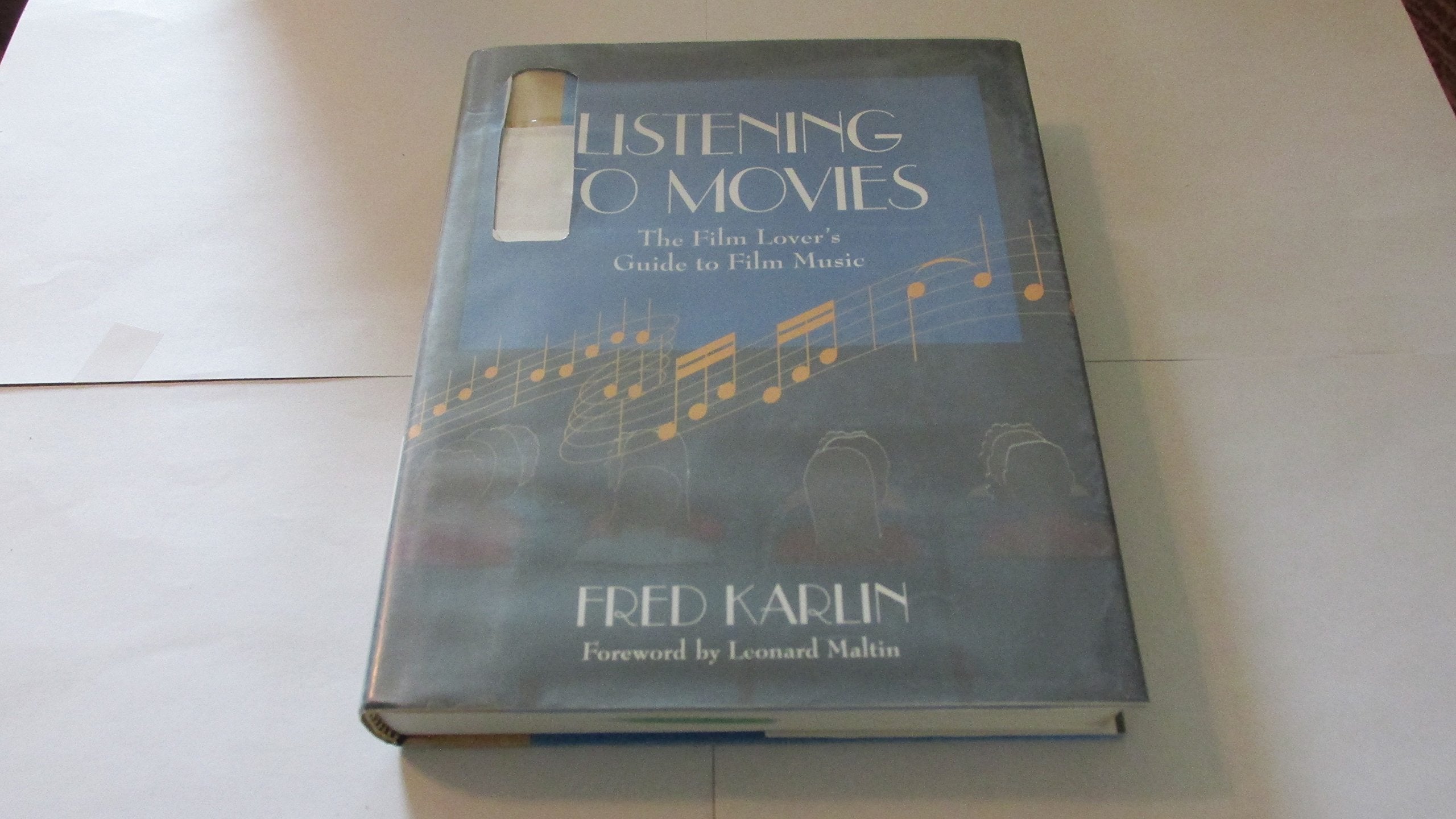 Listening to Movies: The Film Lovers Guide to Film Music,Used
