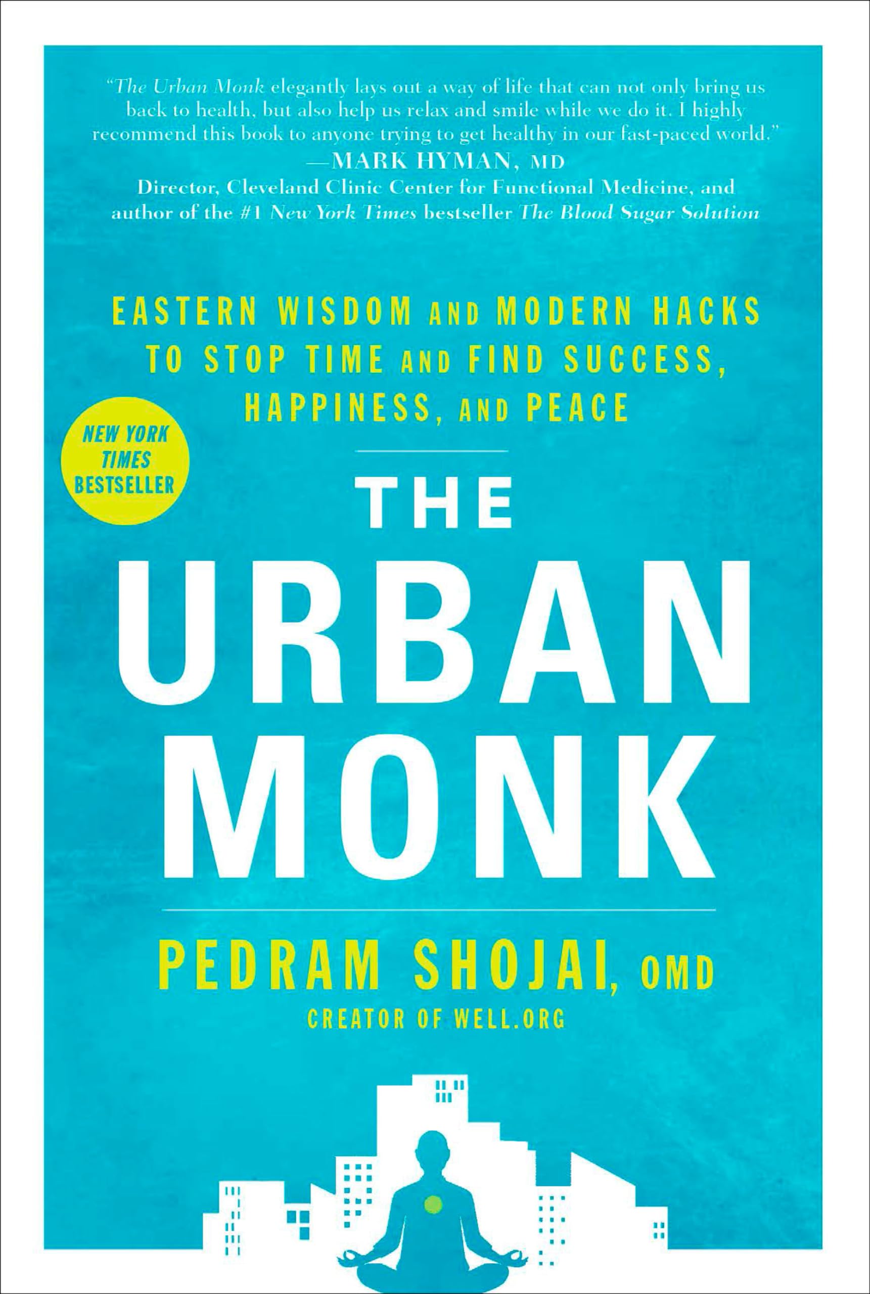 The Urban Monk: Eastern Wisdom and Modern Hacks to Stop Time and Find Success, Happiness, and Peace,Used