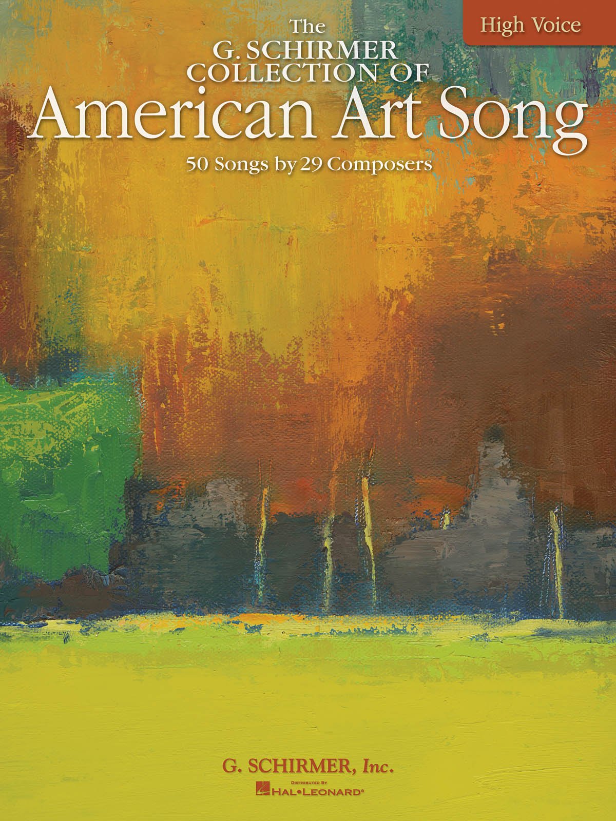 The G. Schirmer Collection Of American Art Song 50 Songs By 29 Composers: High Voice,New
