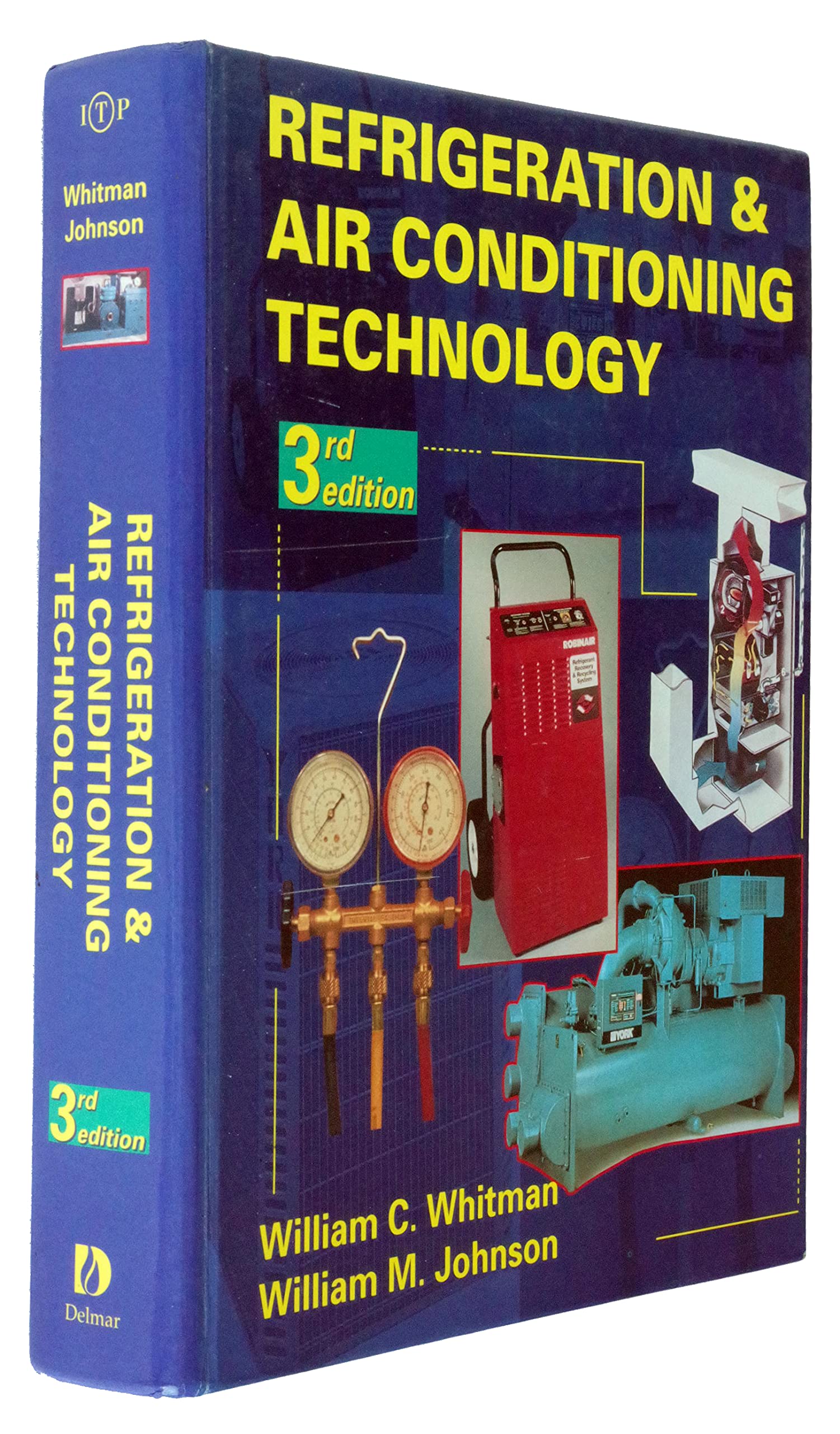 Refrigeration and Air Conditioning Technology Author: Whitman, Bill,Used