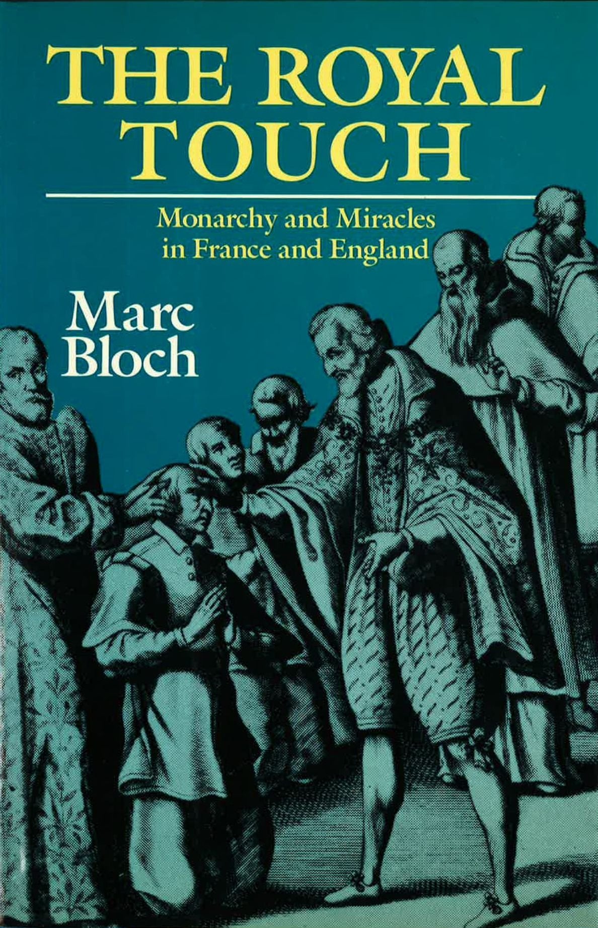 The Royal Touch: Monarchy and Miracles in France and England,Used