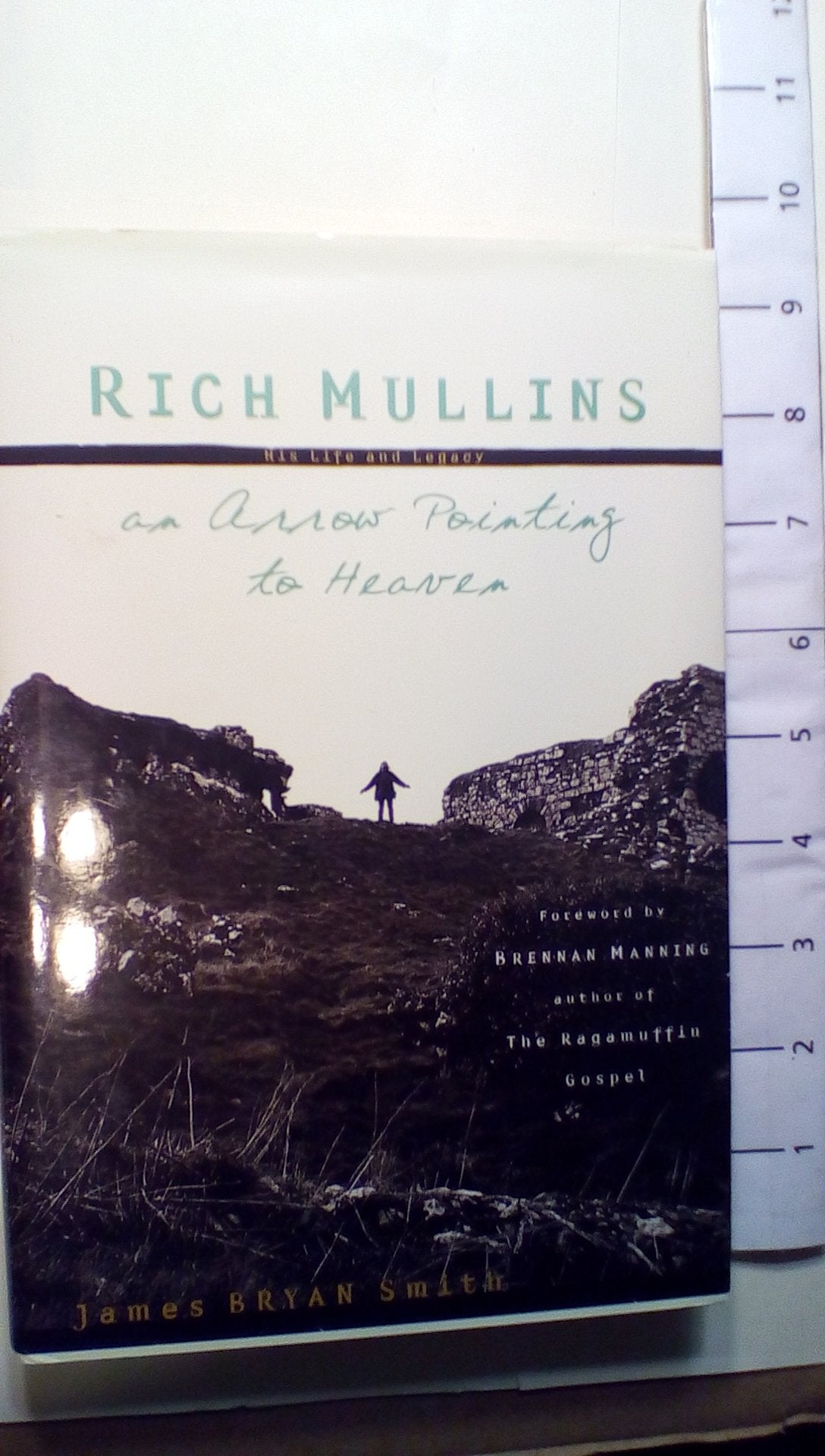 Rich Mullins: An Arrow Pointing To Heaven,New