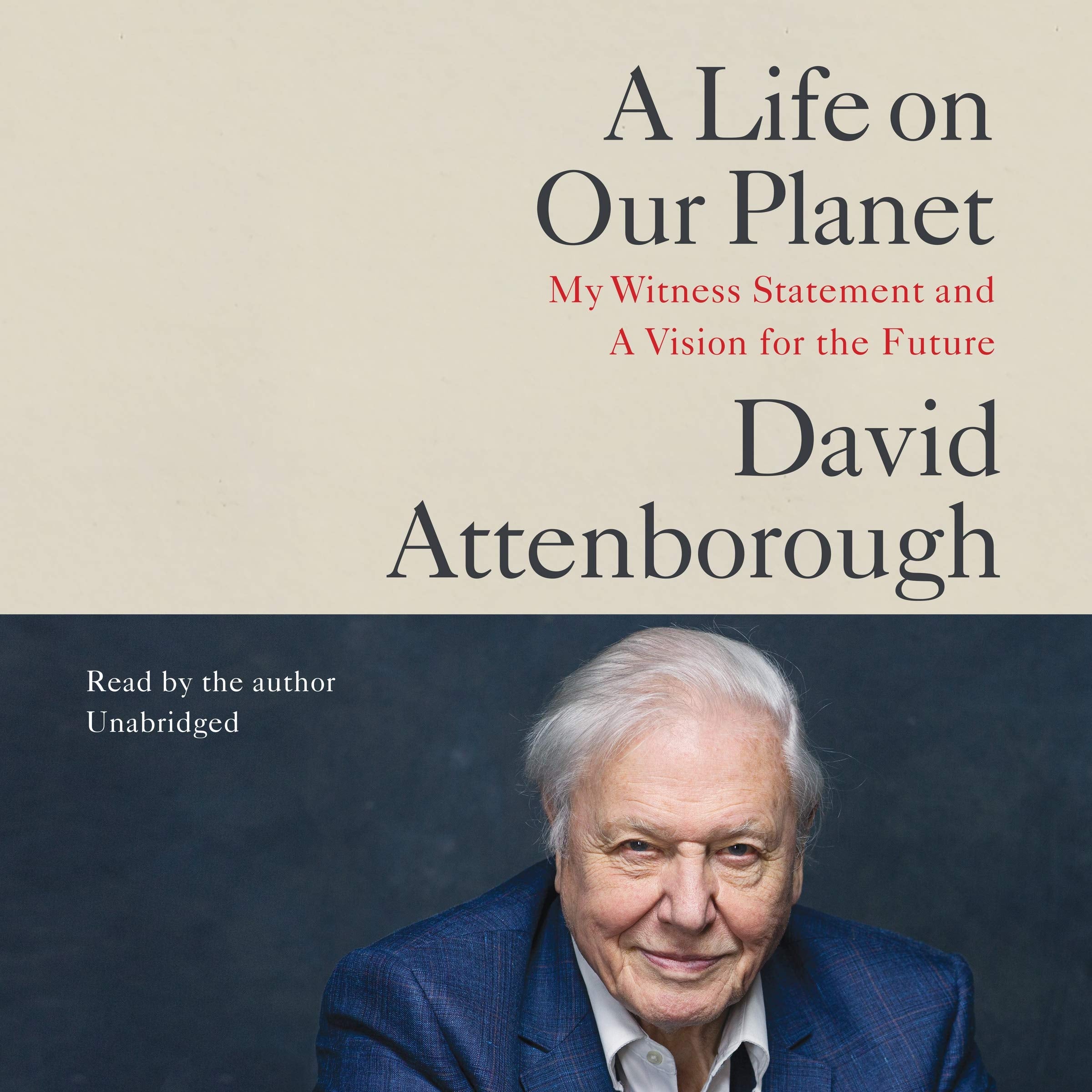 A Life on Our Planet: My Witness Statement and Vision for the Future,Used