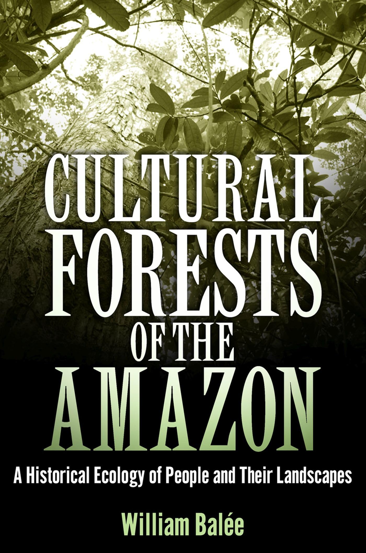 Cultural Forests Of The Amazon: A Historical Ecology Of People And Their Landscapes,Used