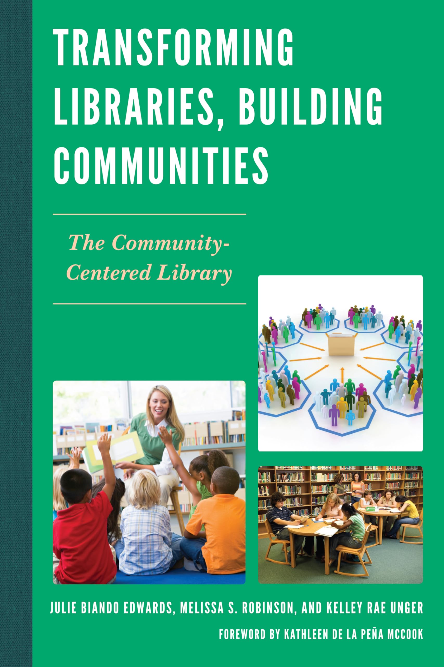 Transforming Libraries, Building Communities: The Communitycentered Library,Used