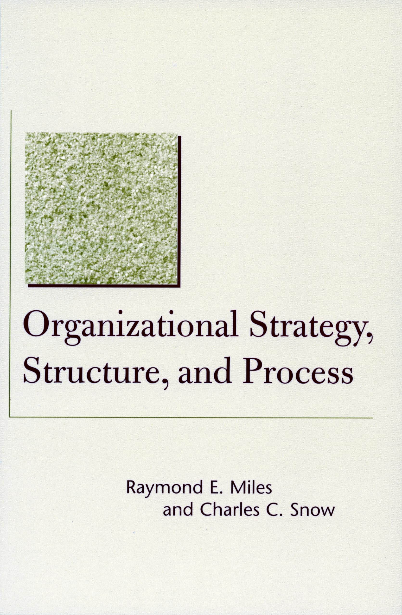 Organizational Strategy, Structure, and Process (Stanford Business Classics),Used