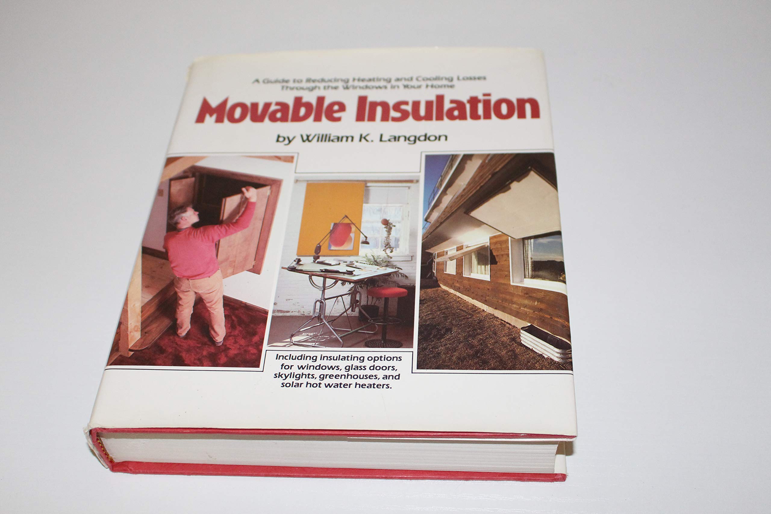 Movable Insulation: A Guide To Reducing Heating And Cooling Losses Through The Windows In Your Home,Used