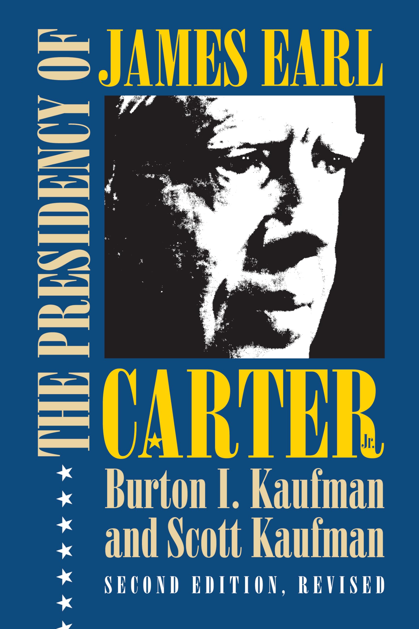 The Presidency of James Earl Carter, Jr. (American Presidency Series),New