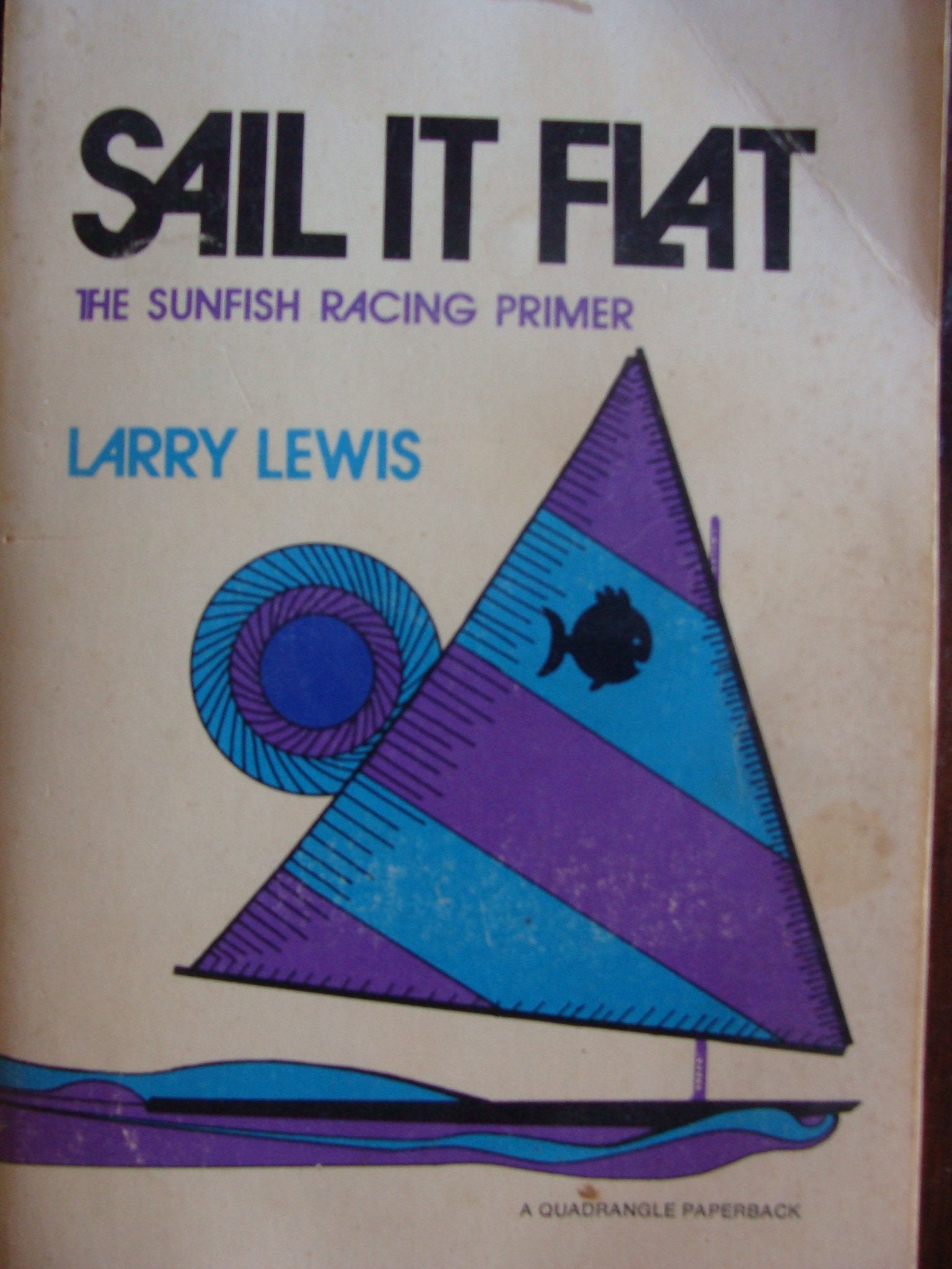Sail It Flat: The Sunfish Racing Primer,Used