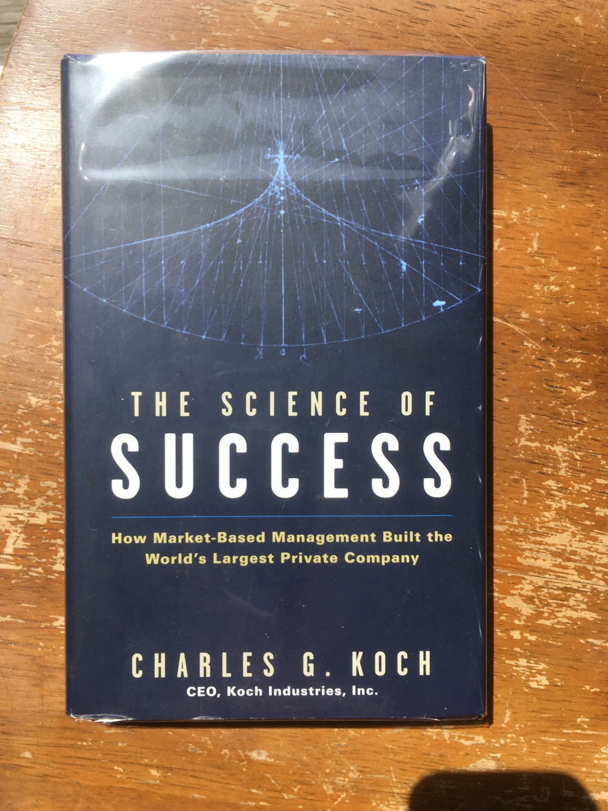 The Science of Success: How MarketBased Management Built the World's Largest Private Company,Used