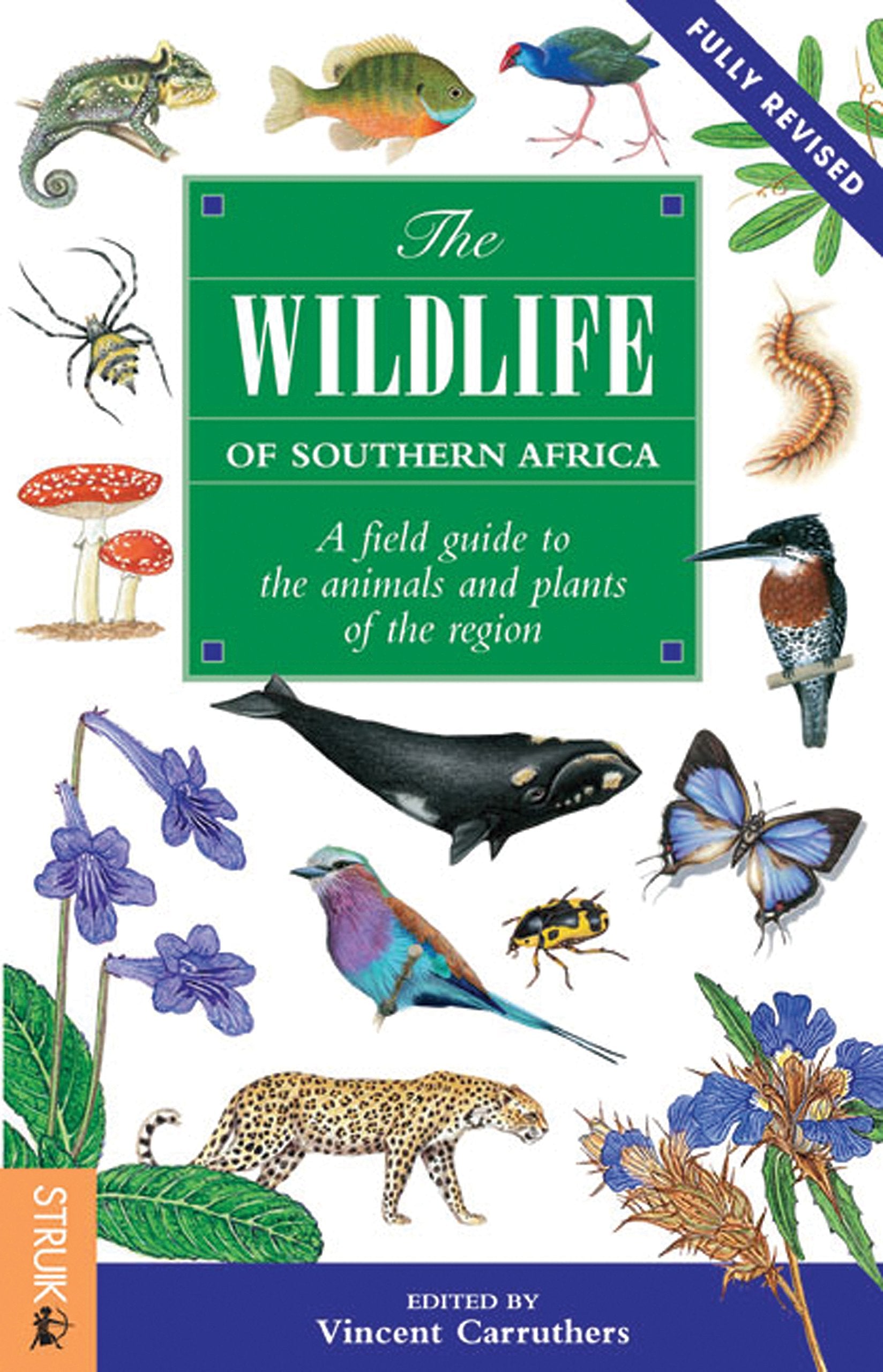 The Wildlife of Southern Africa: A Field Guide to the Animals and Plants of the Region,New