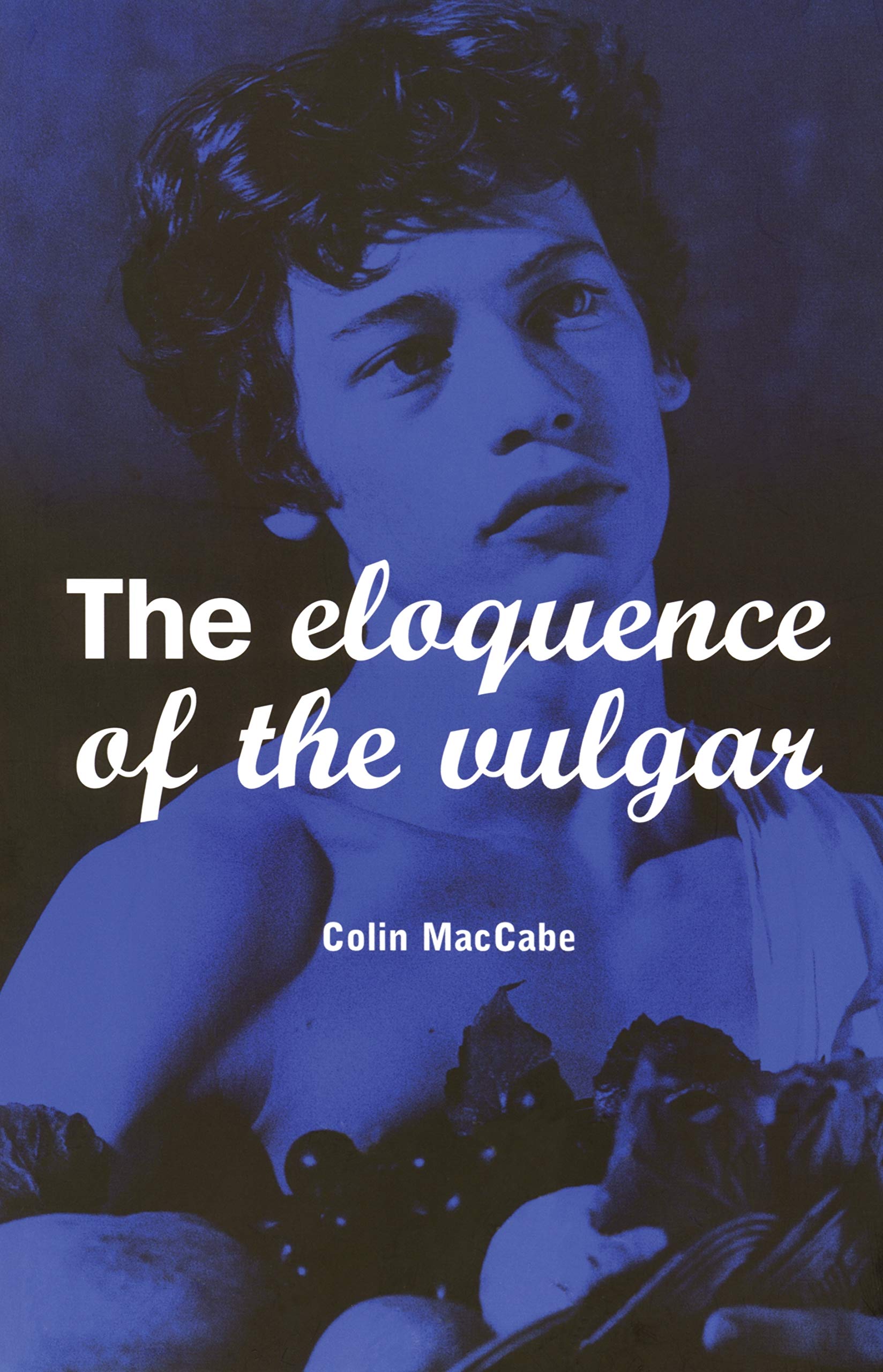 The Eloquence of the Vulgar: Language, Cinema and the Politics of Culture,Used