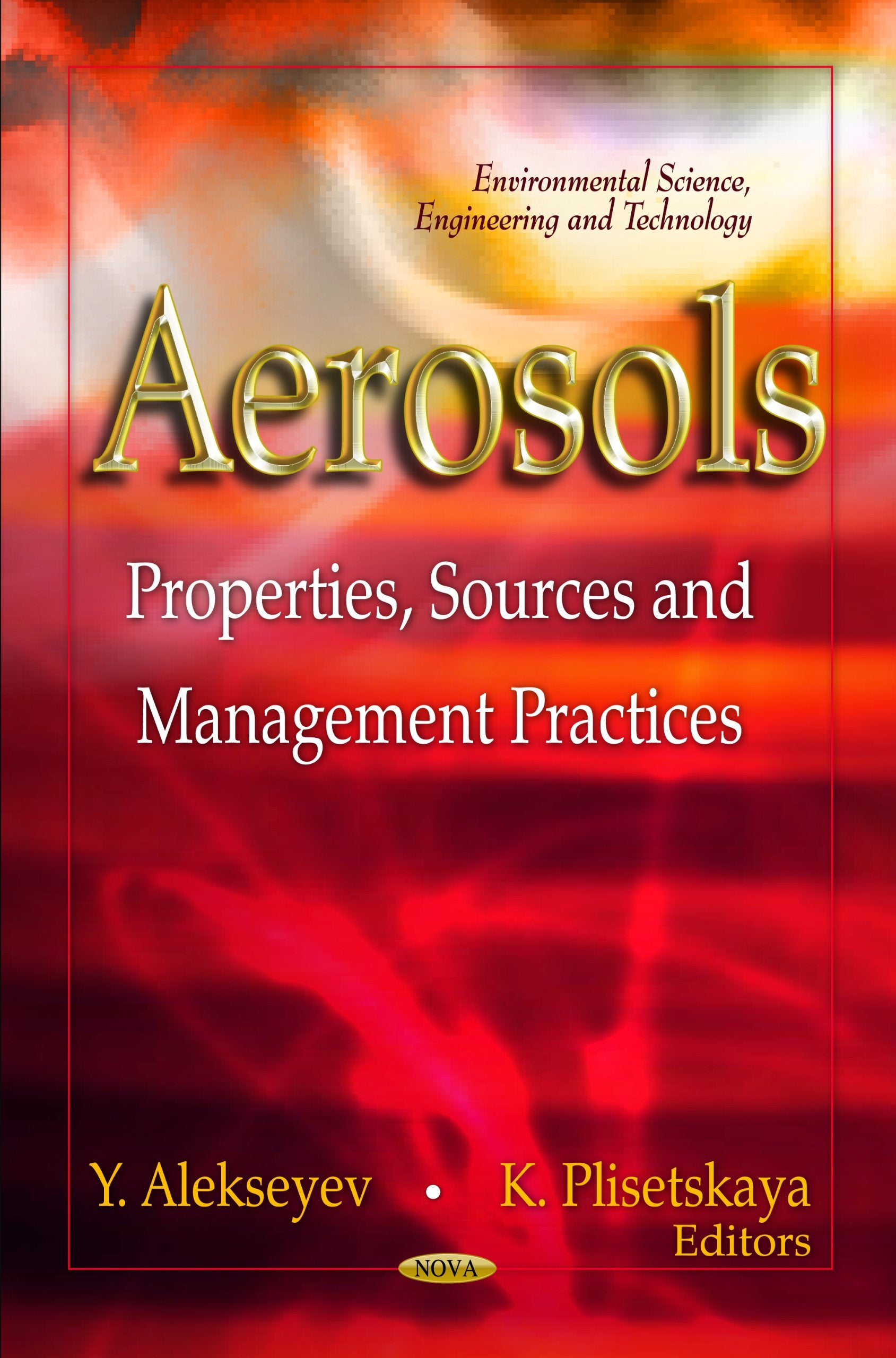 Aerosols: Properties, Sources And Management Practices (Environmental Science, Engineering And Technology),Used