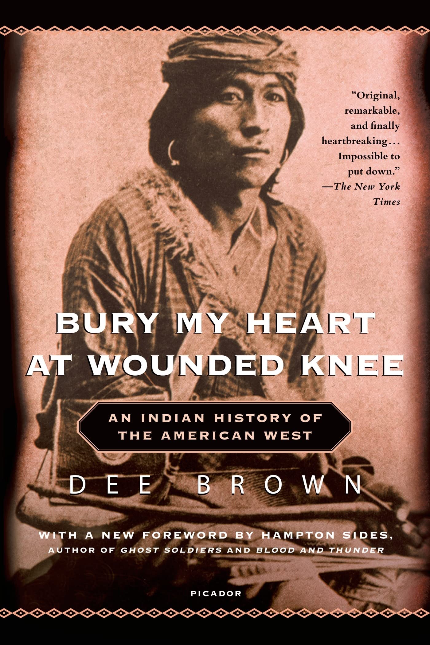 Bury My Heart At Wounded Knee: An Indian History Of The American West,New