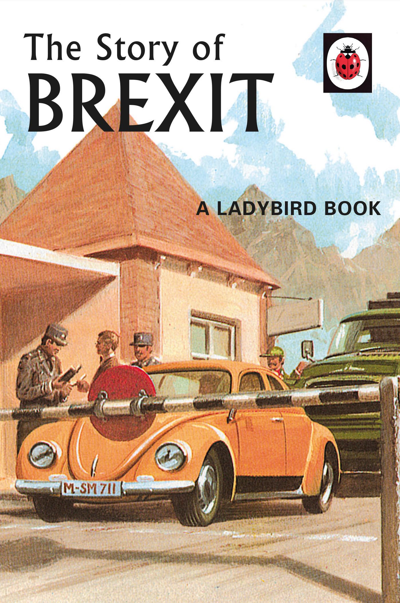 The Story of Brexit (Ladybirds for GrownUps),Used