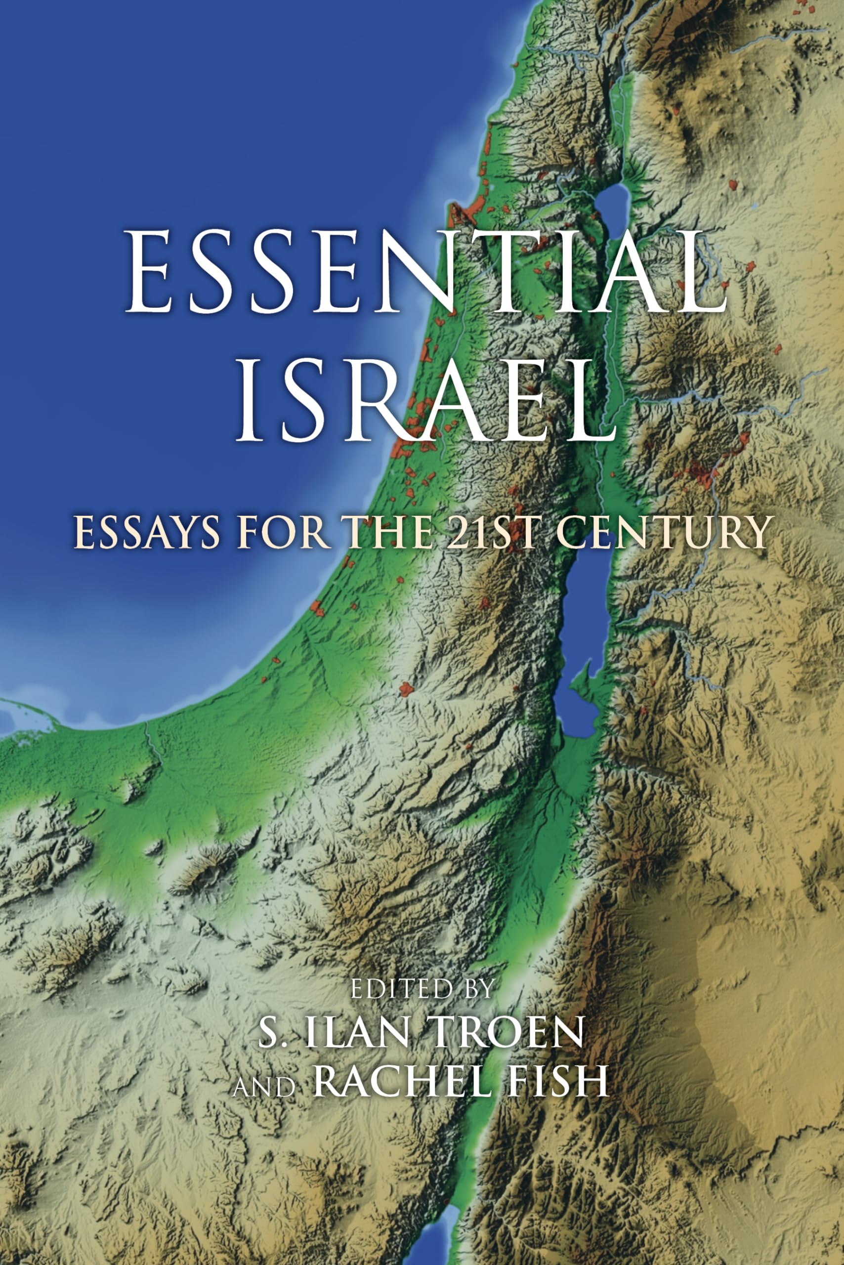 Essential Israel: Essays for the 21st Century (Perspectives on Israel Studies),Used