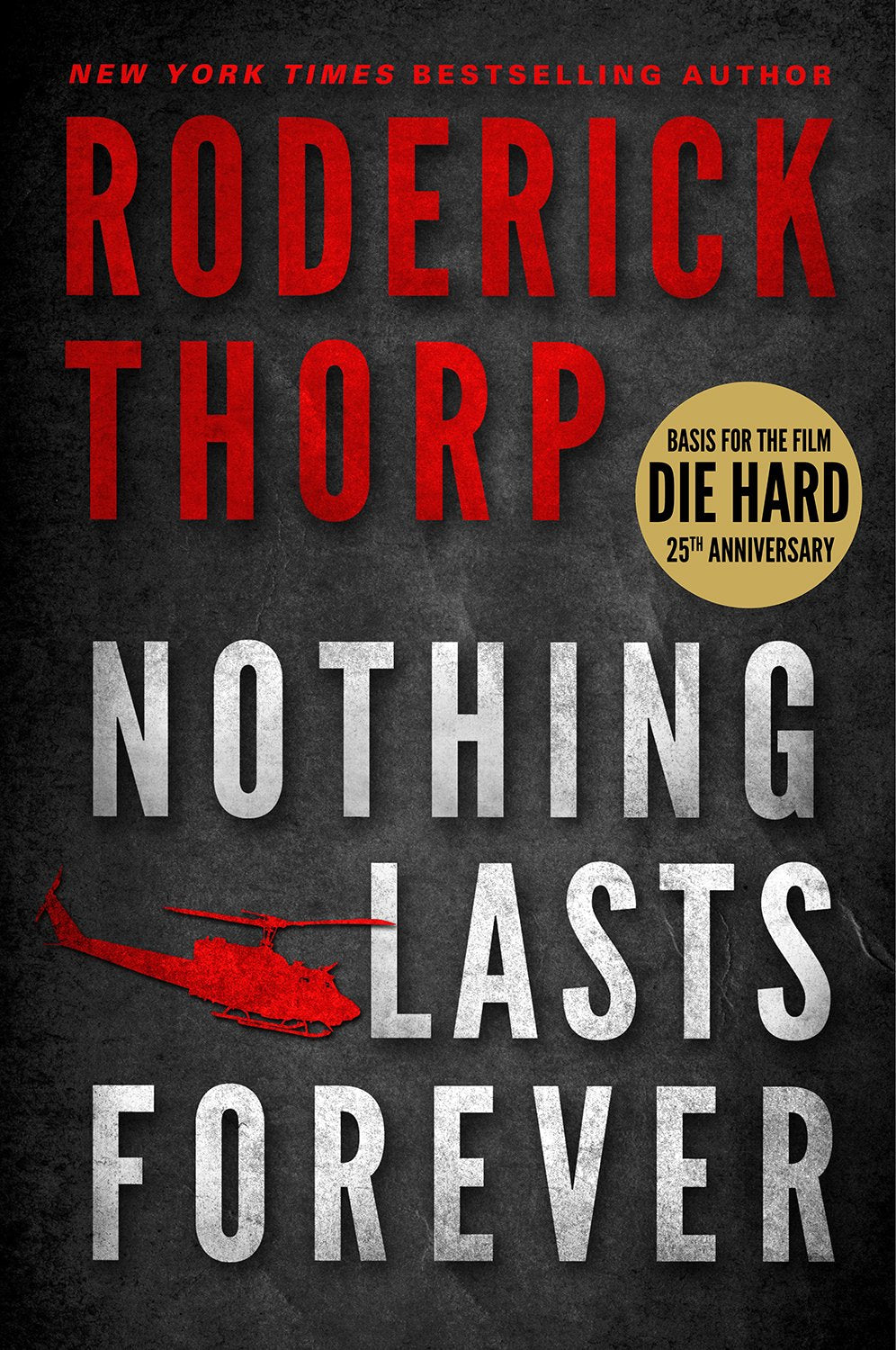 Nothing Lasts Forever (The Book That Inspired The Movie Die Hard)