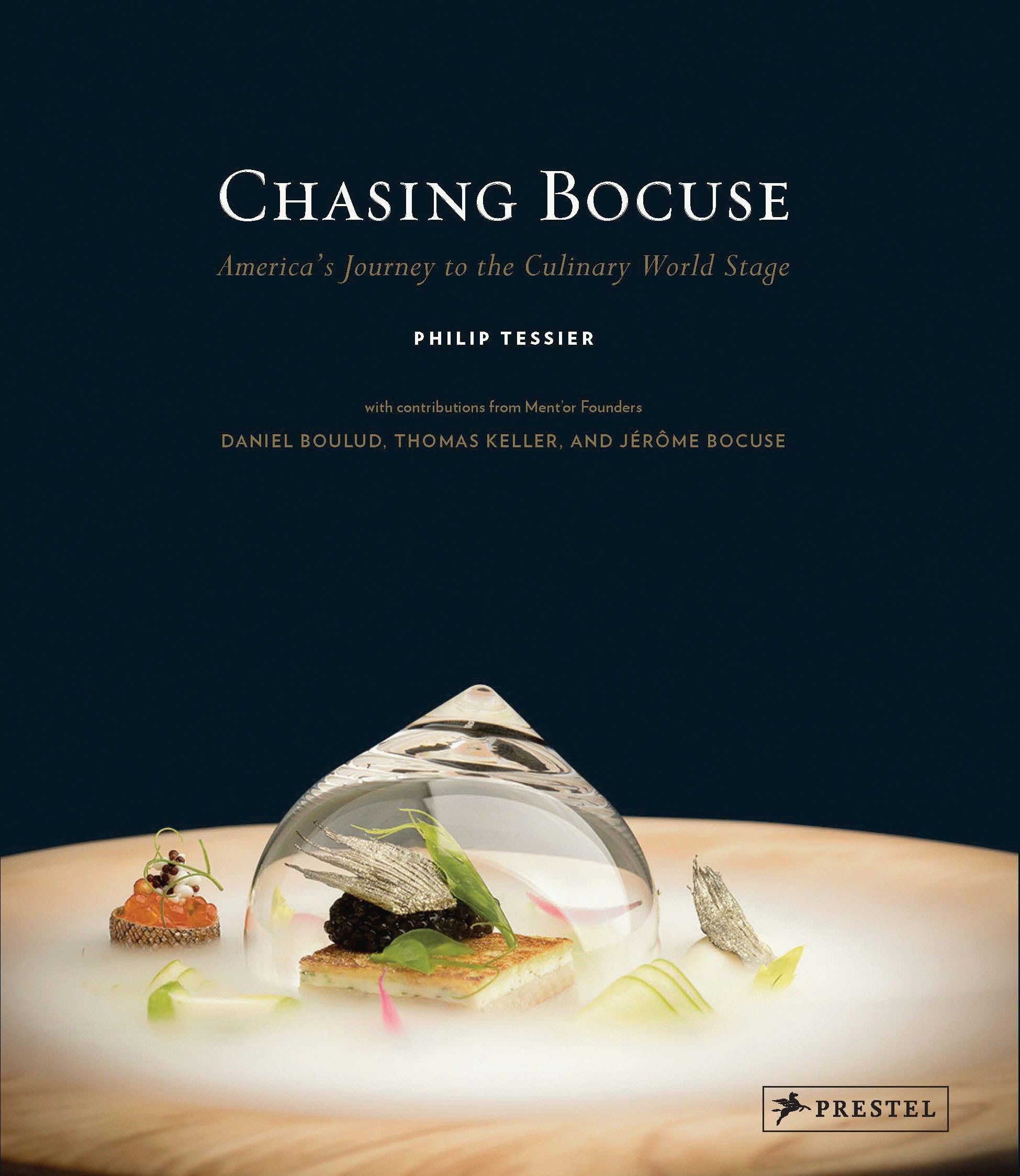 Chasing Bocuse: America's Journey to the Culinary World Stage,New