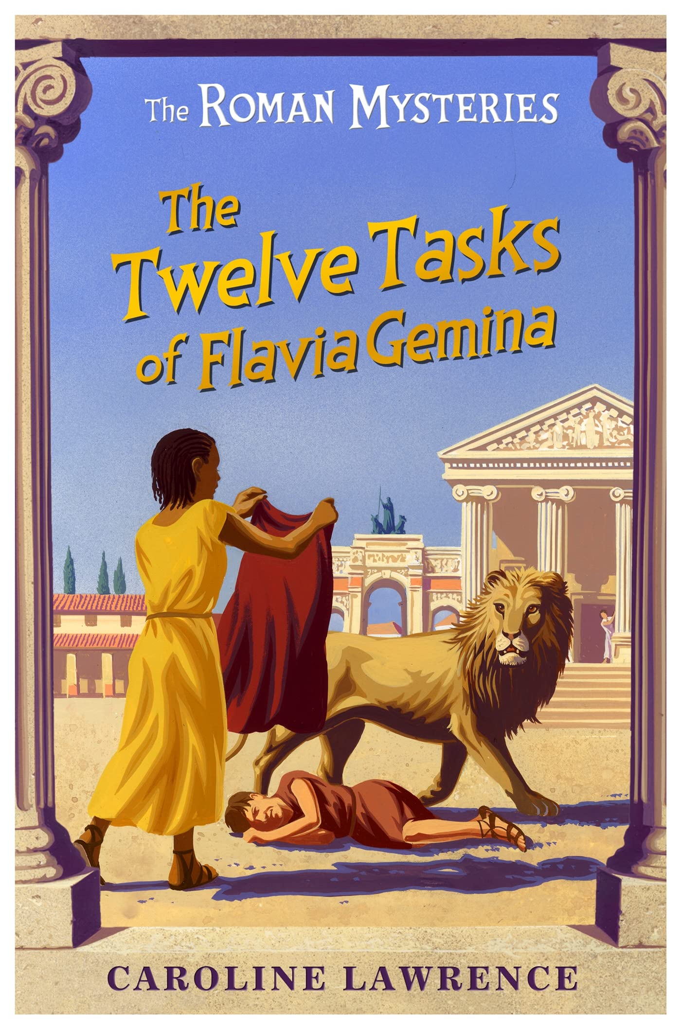 The Twelve Tasks Of Flavia Gemina (The Roman Mysteries)