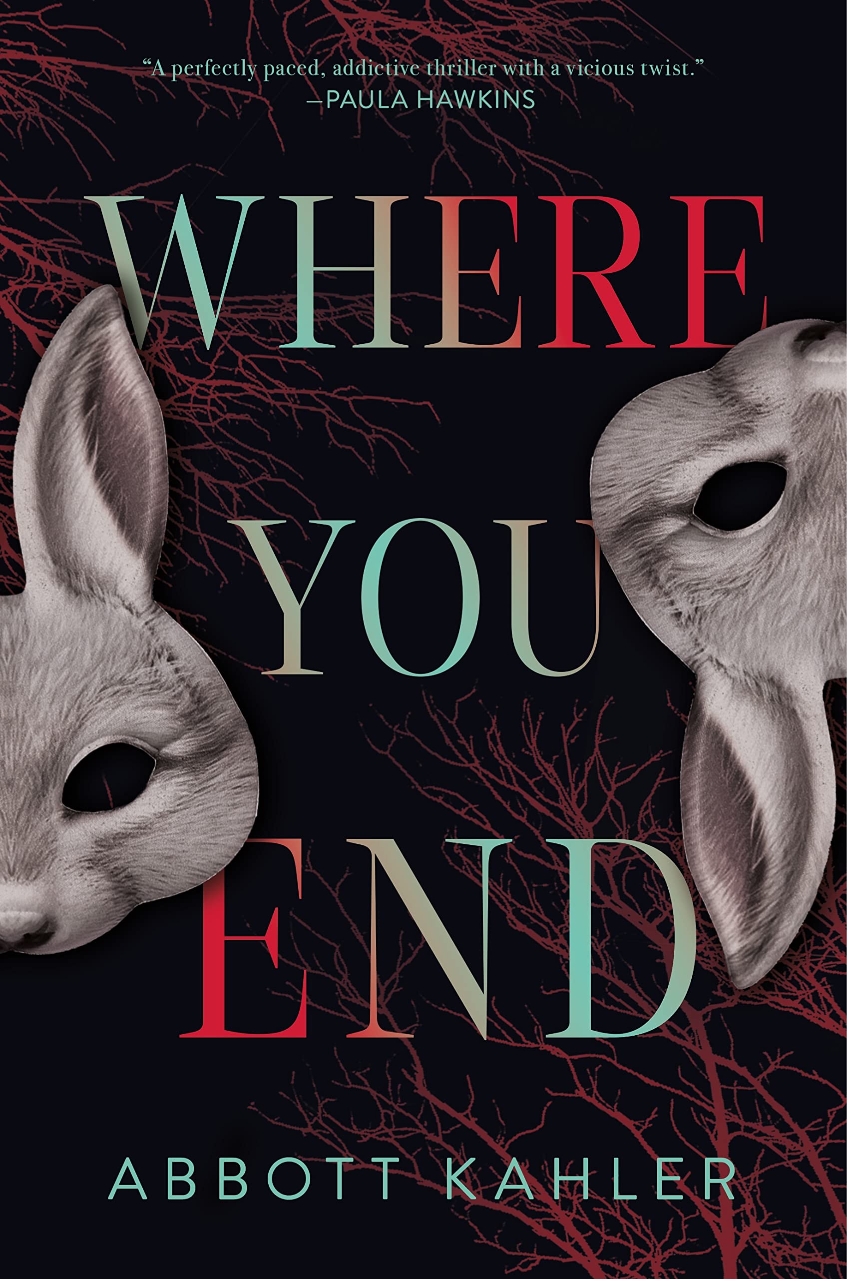 Where You End: A Novel,New