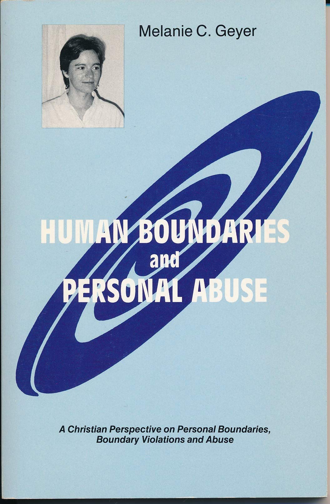 Human Boundaries and Personal Abuse: A Christian Perspective on Personal Boundaries, Boundary Violations and Abuse,Used
