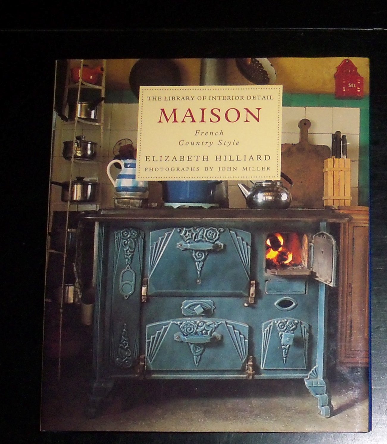 Maison: French Country Style (The Library Of Interior Detail),Used