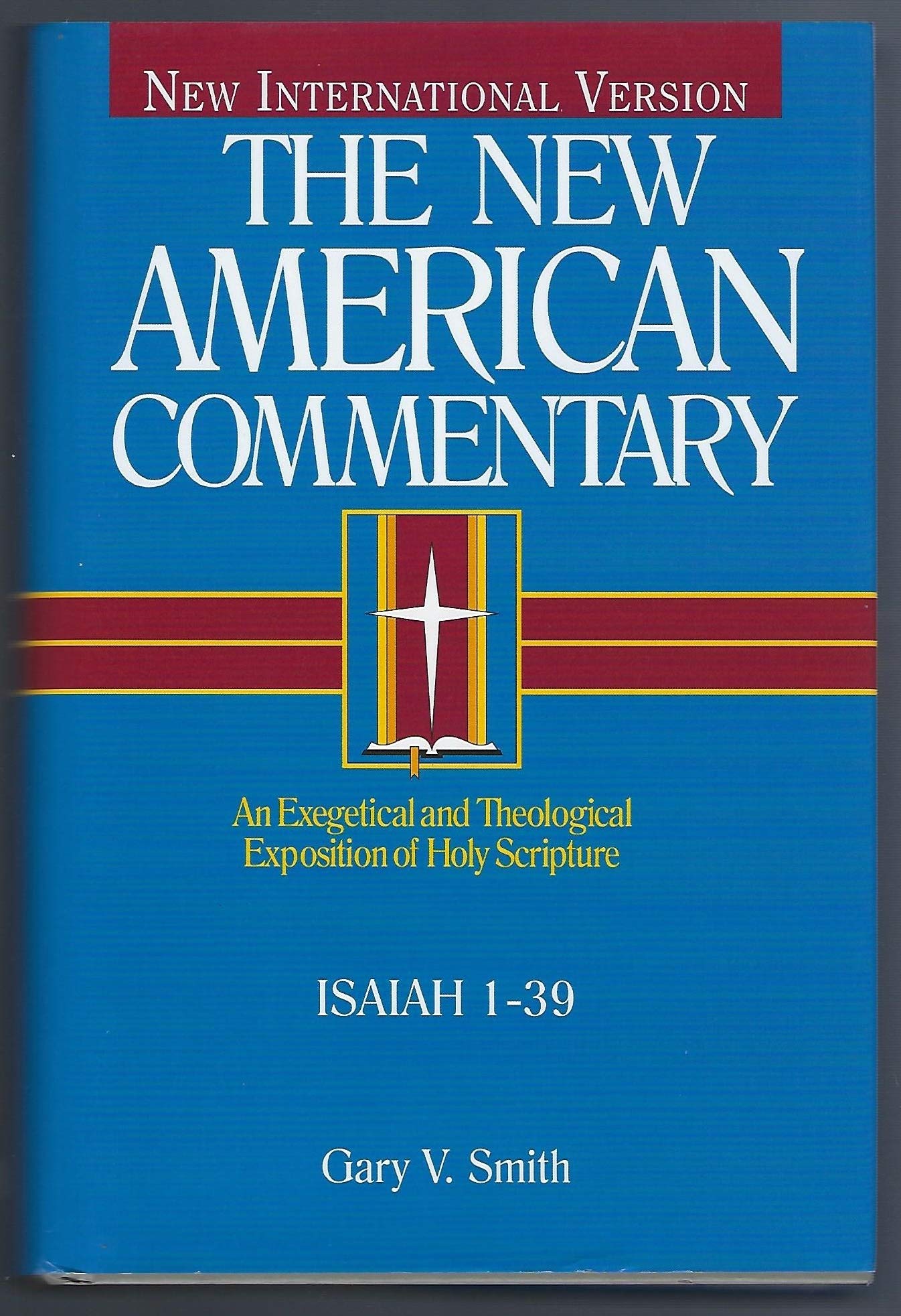 The New American Commentary: Isaiah 139, Vol. 15A (New American Commentary) (Volume 15),New