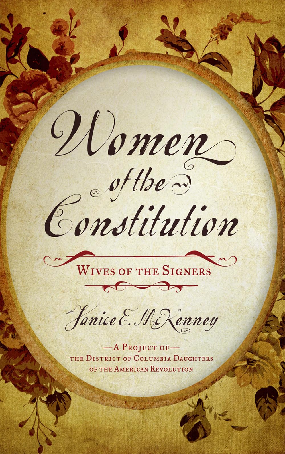 Women of the Constitution: Wives of the Signers,Used