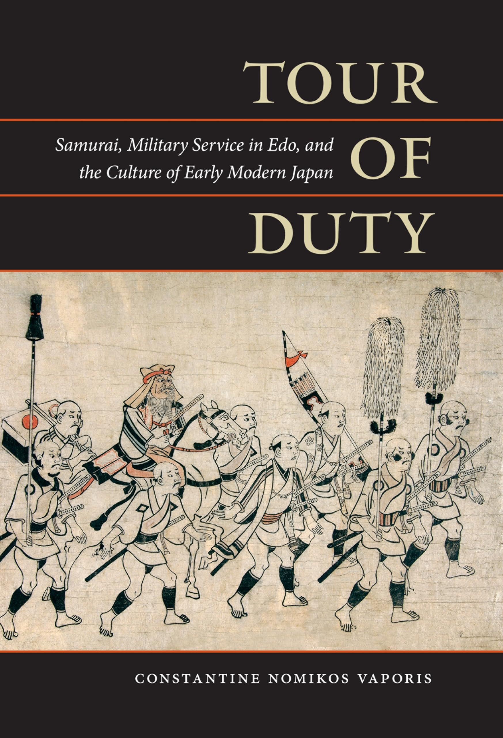 Tour Of Duty: Samurai, Military Service In Edo, And The Culture Of Early Modern Japan,Used