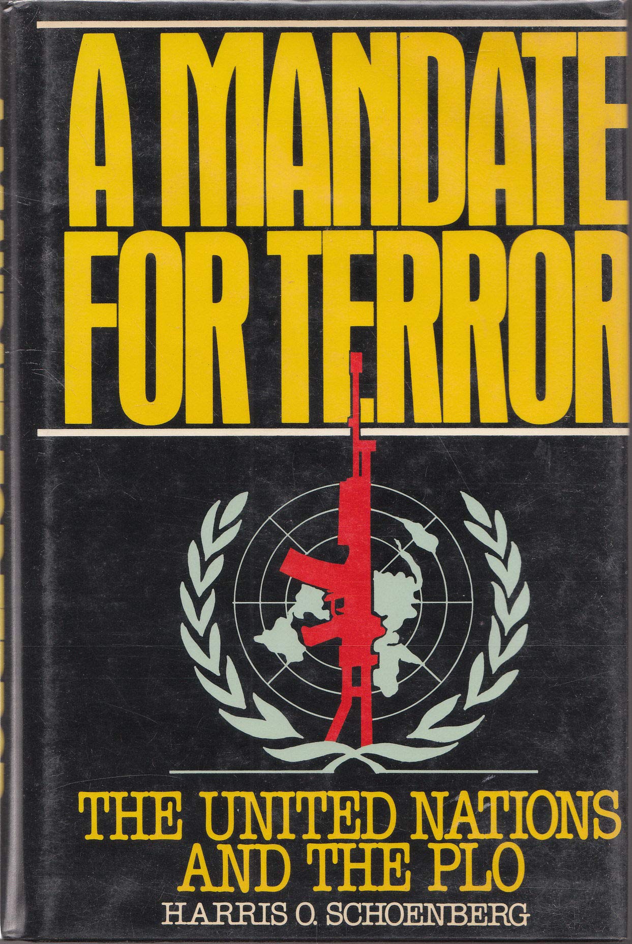A Mandate for Terror: The United Nations and the Plo,Used
