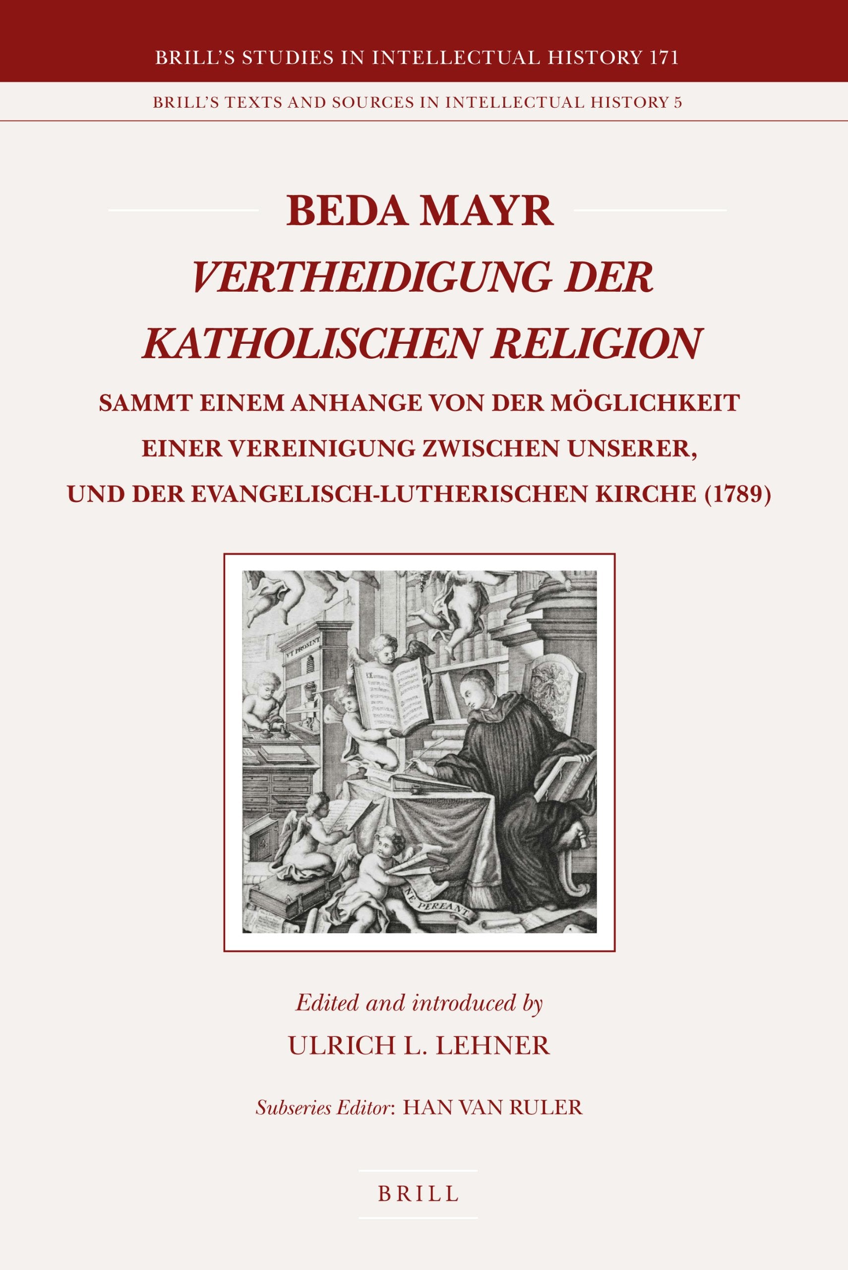 Beda Mayr, Vertheidigung Der Katholischen Religion 1789: Sammt Einem Anhange Von Der Moglichkeit Einer Vereinigung Zwischen Unse,Used