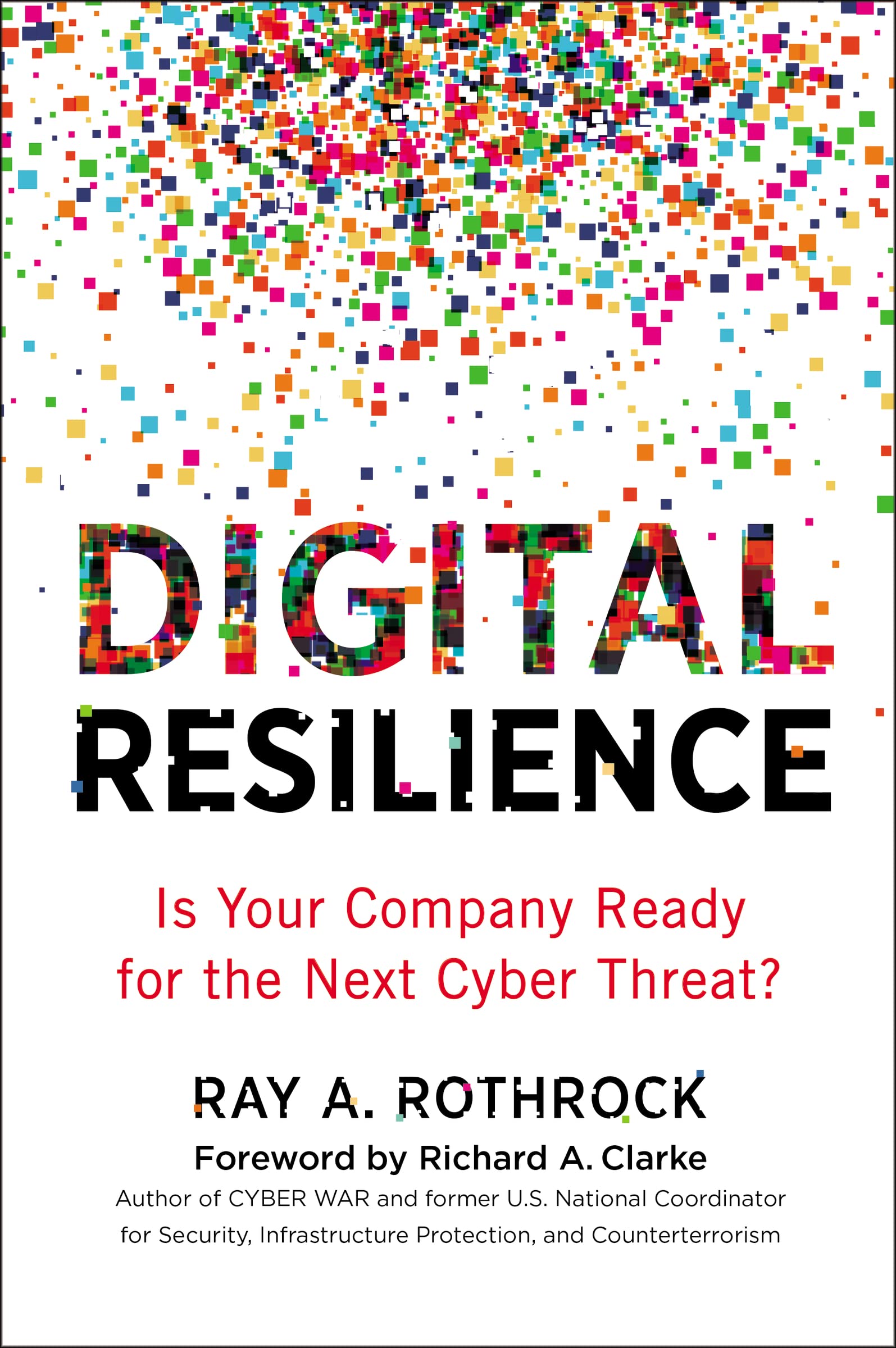 Digital Resilience: Is Your Company Ready For The Next Cyber Threat?,New