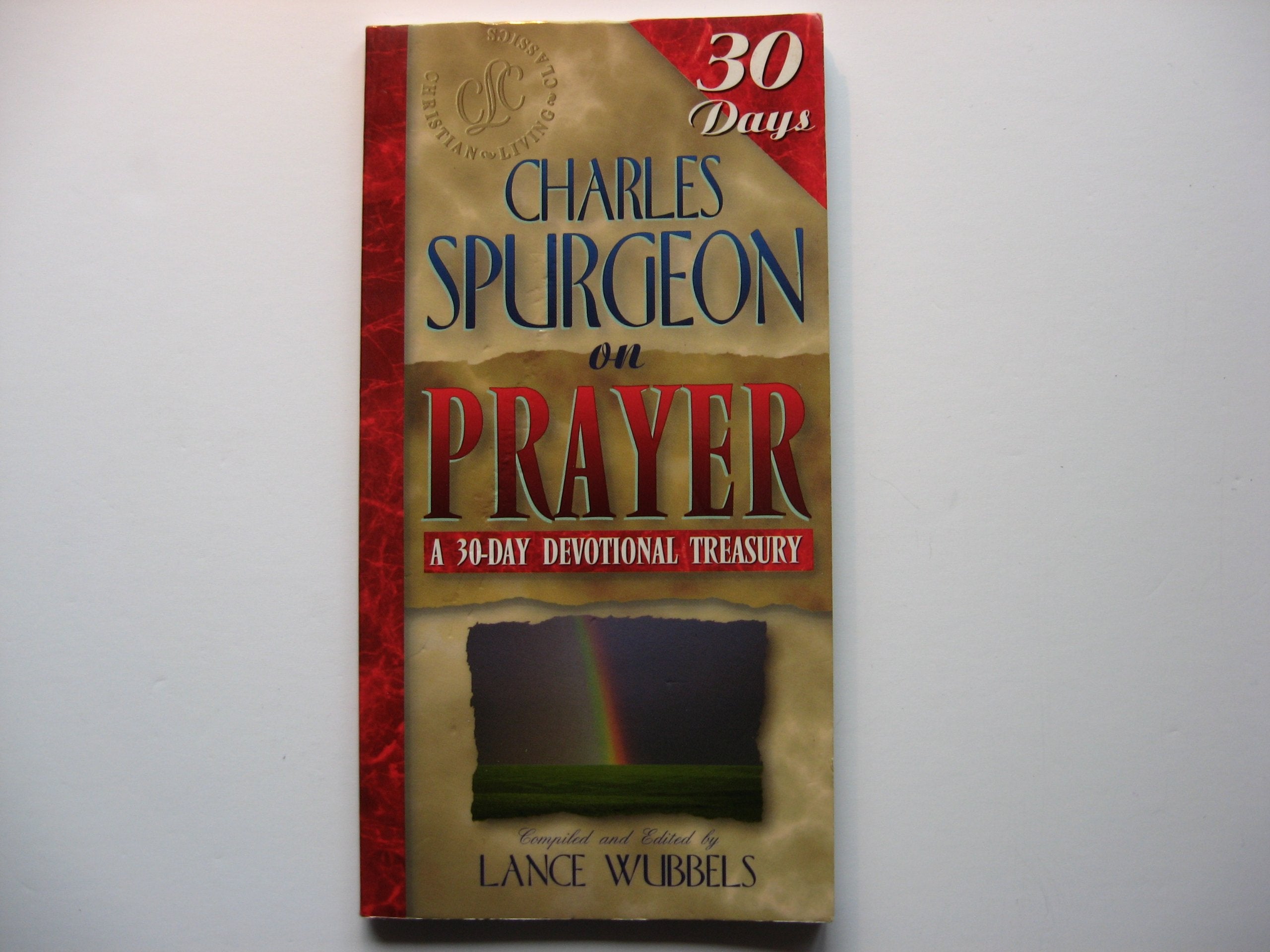 Charles Spurgeon on Prayer: A 30Day Devotional Treasury (30Day Devotional Treasuries),New