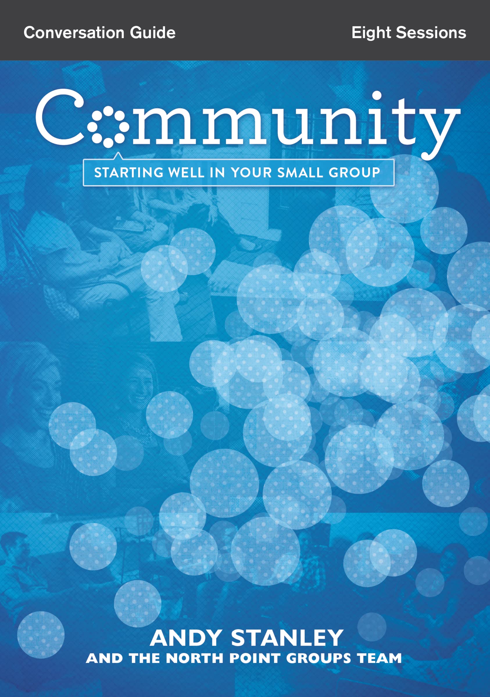 Community Bible Study Conversation Guide: Starting Well in Your Small Group,Used