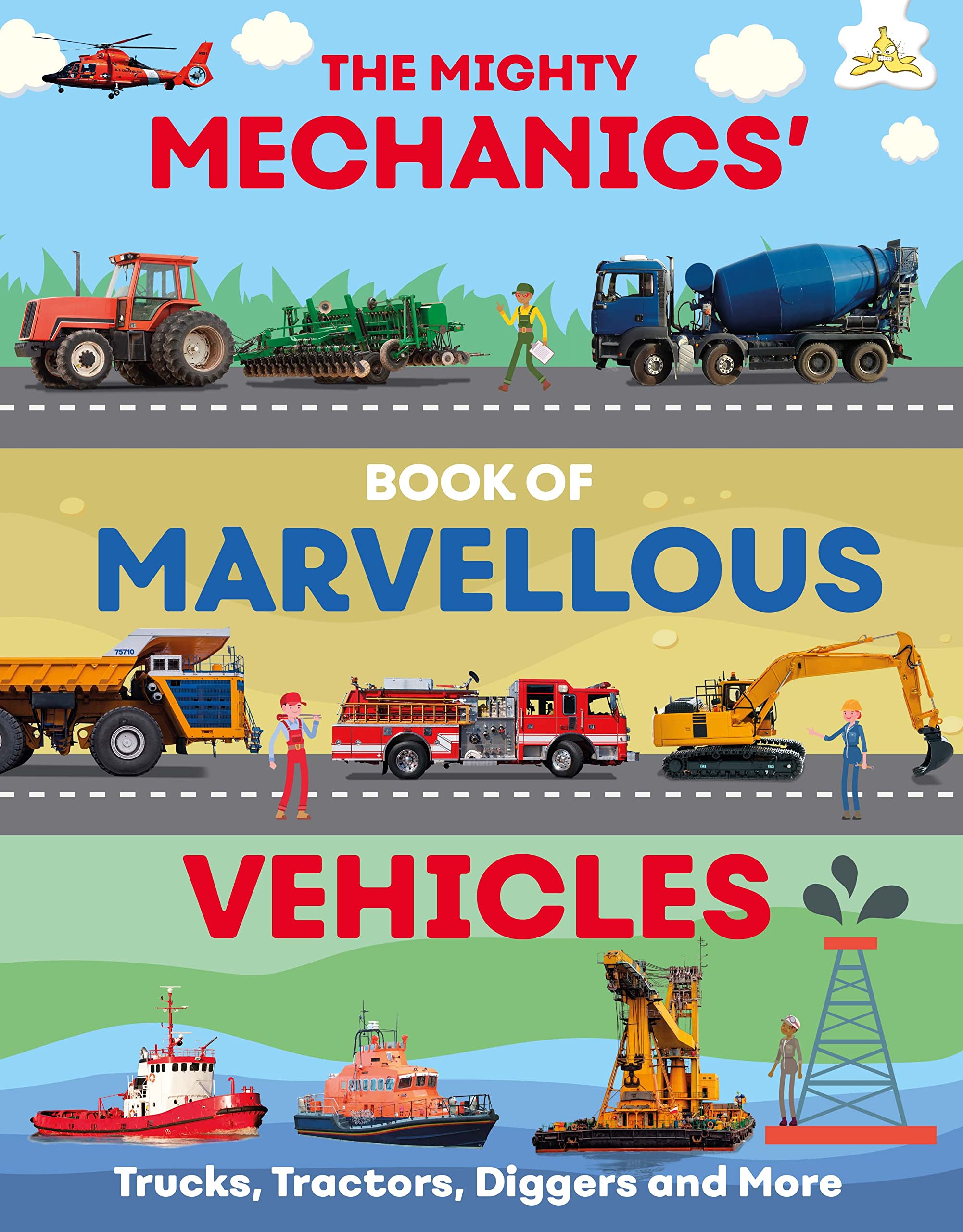 The Mighty Mechanics Guide to Marvellous Vehicles: Trucks, Tractors, Emergency & Construction Vehicles and much more,Used
