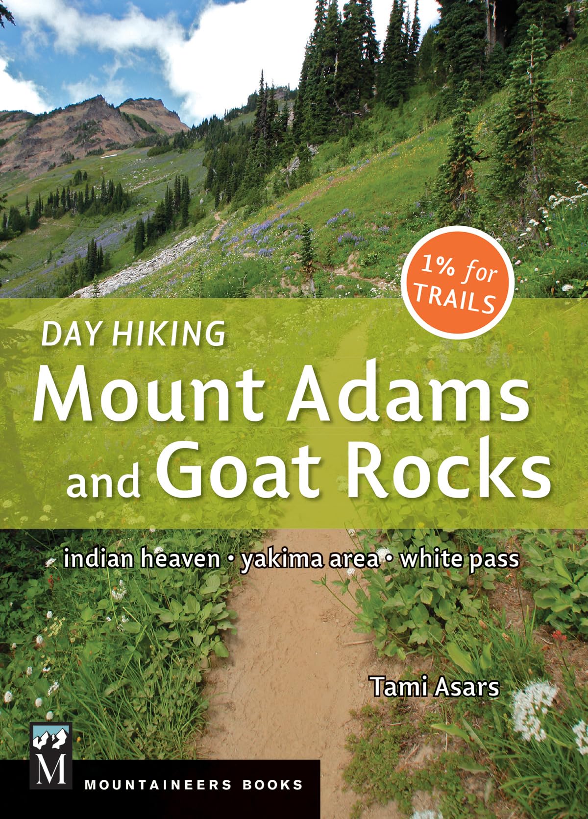 Day Hiking Mount Adams & Goat Rocks Wilderness: Indian Heaven * Yakima Area * White Pass,Used