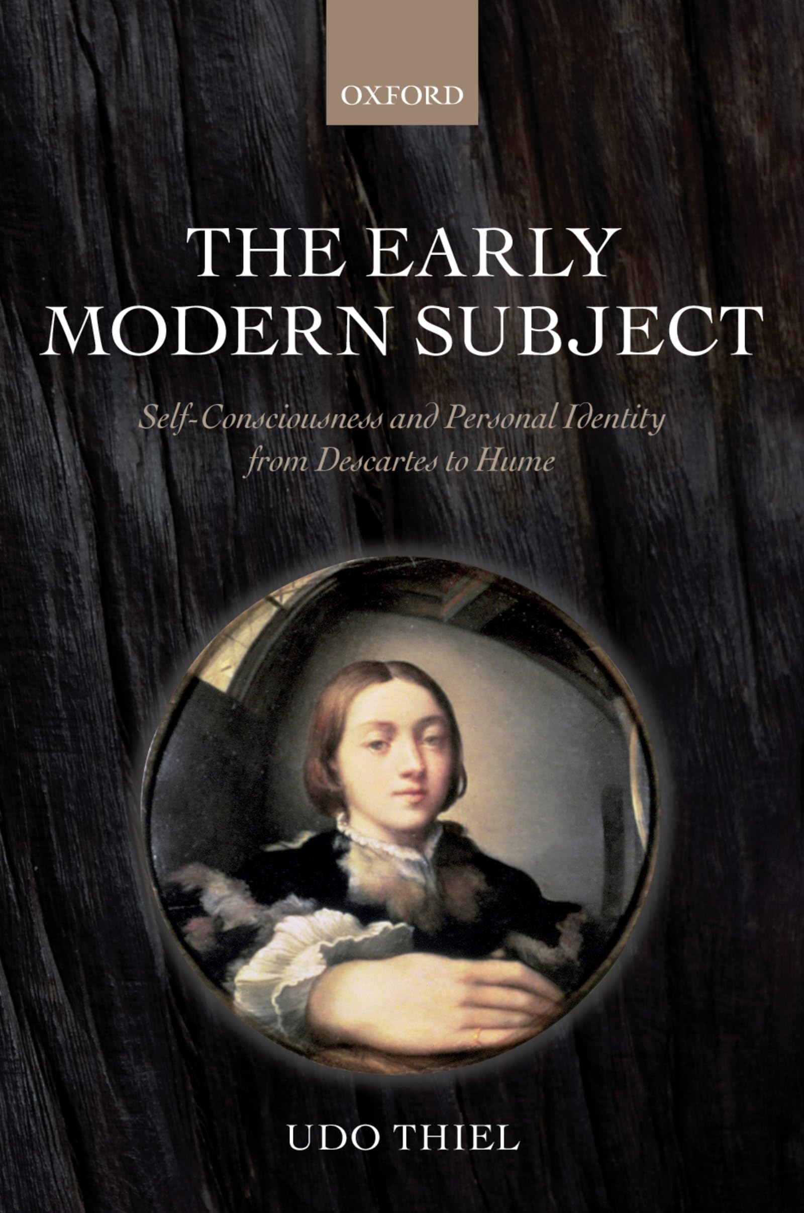 The Early Modern Subject: SelfConsciousness and Personal Identity from Descartes to Hume,Used