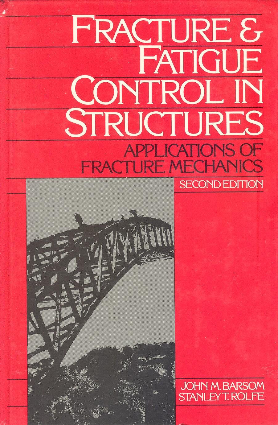 Fracture and Fatigue Control in Structures: Applications of Fracture Mechanics (PRENTICEHALL INTERNATIONAL SERIES IN CIVIL ENGI,Used