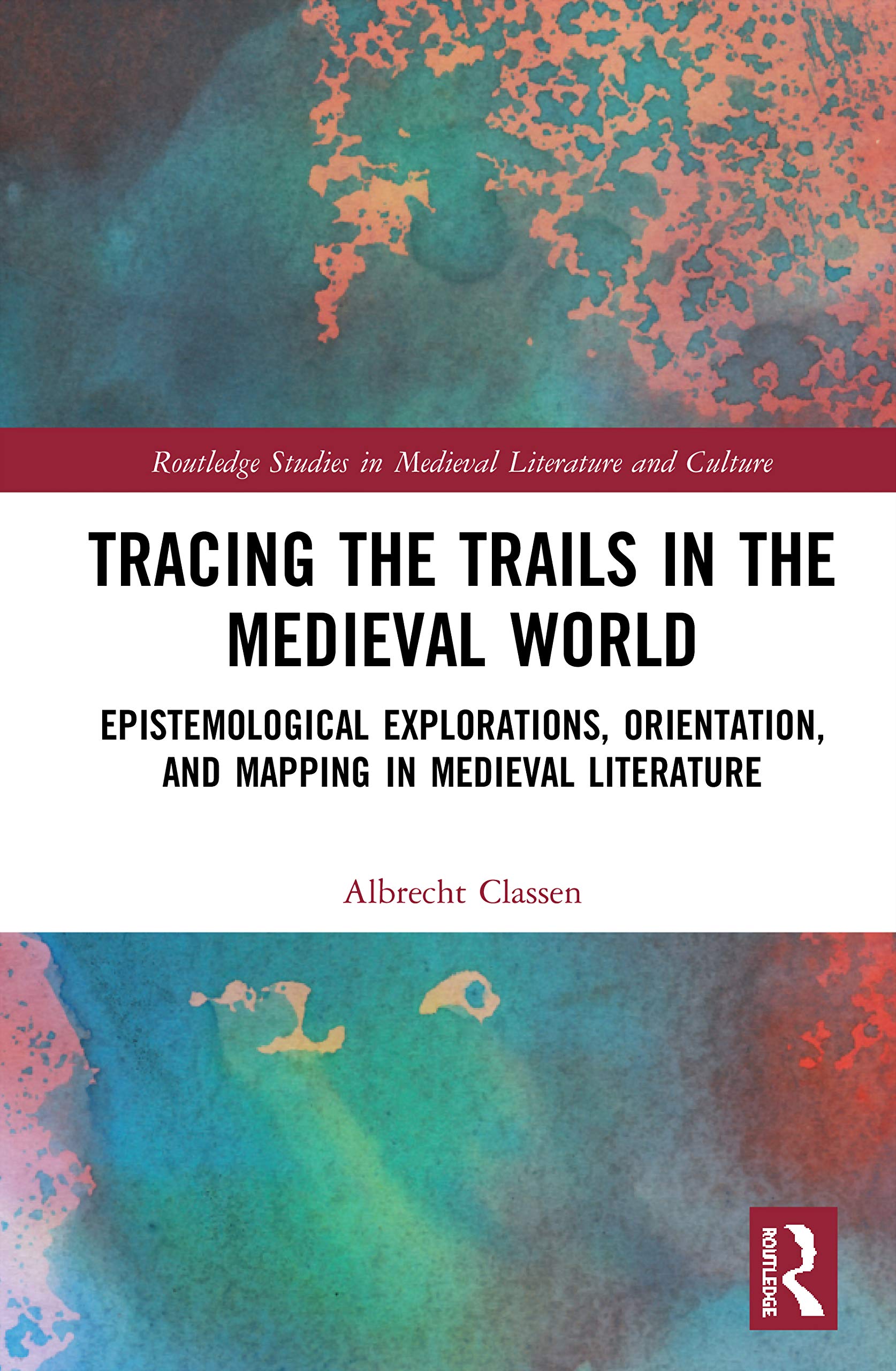 Tracing the Trails in the Medieval World (Routledge Studies in Medieval Literature and Culture),Used