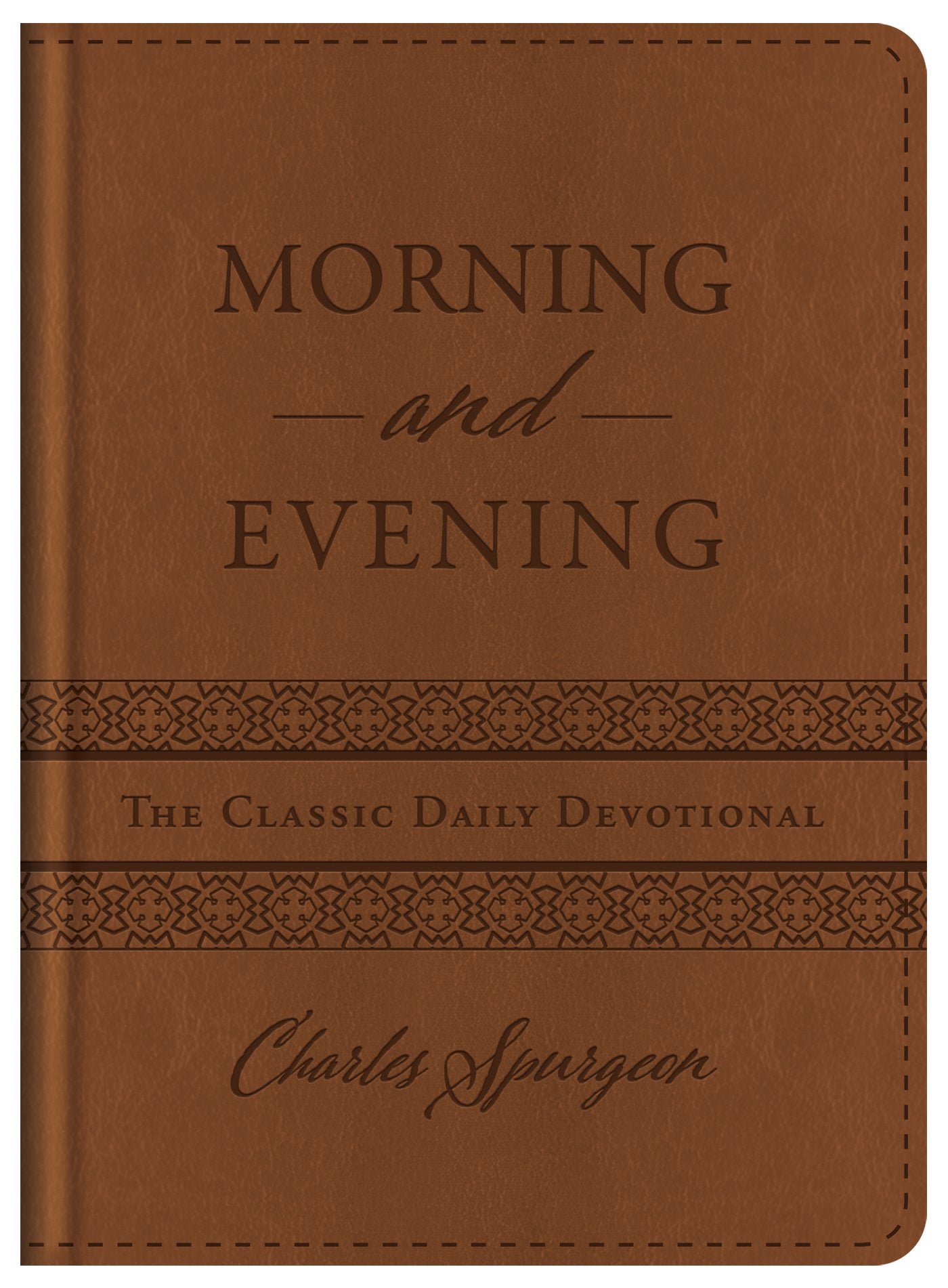 Morning And Evening: The Classic Daily Devotional
