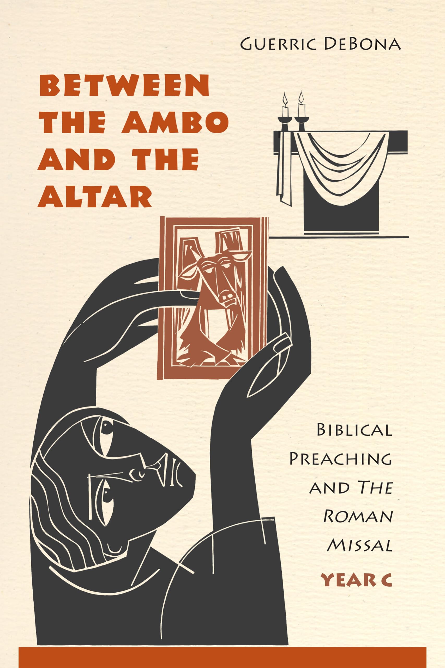 Between The Ambo And The Altar: Biblical Preaching And The Roman Missal, Year C,Used