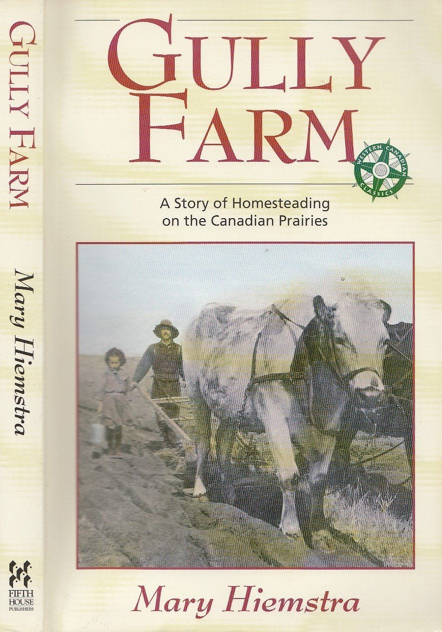 Gully Farm: A Story Of Homesteading On The Canadian Prairies,Used