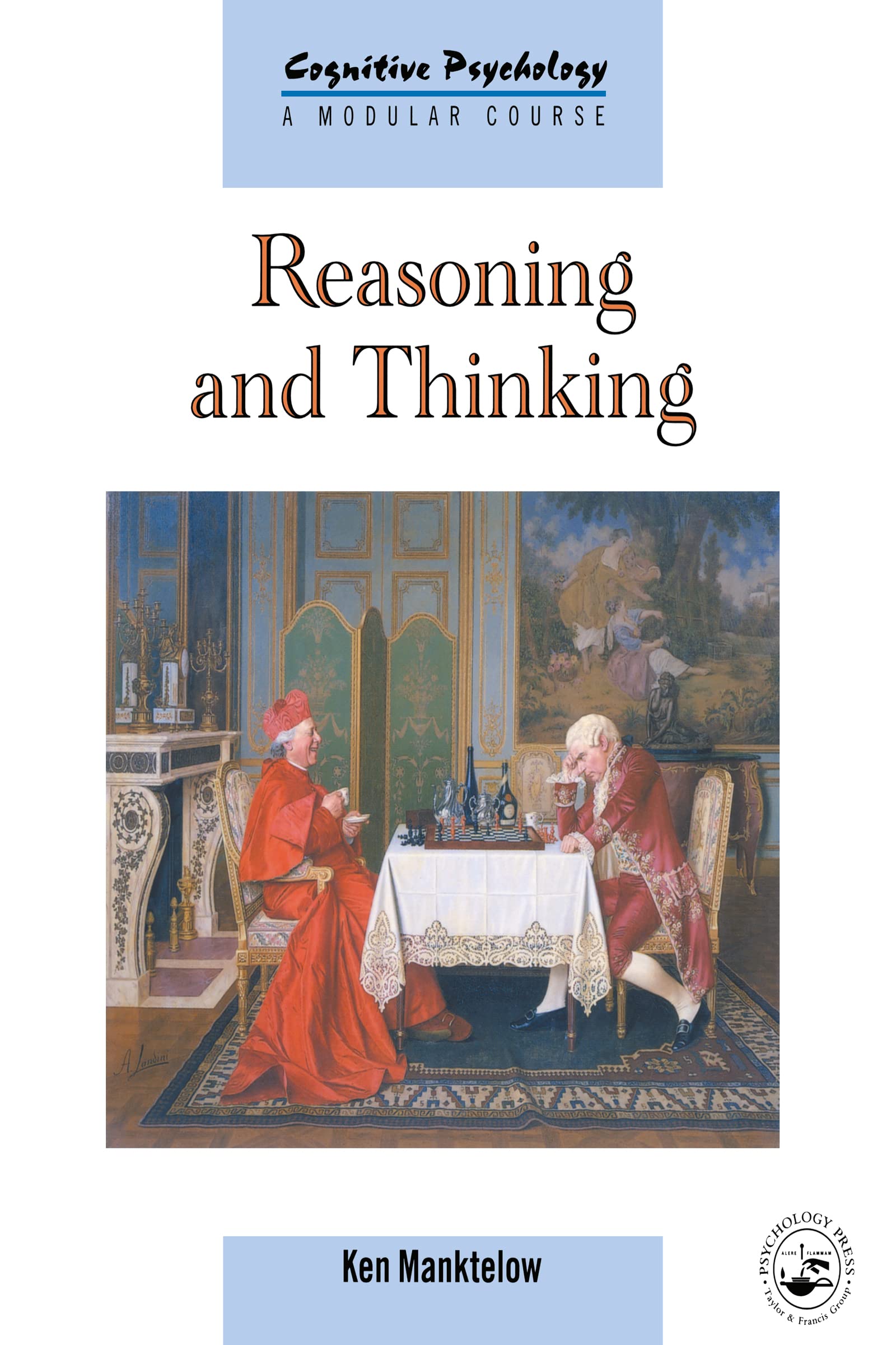 Reasoning And Thinking (Cognitive Psychology (Hove, England).),New
