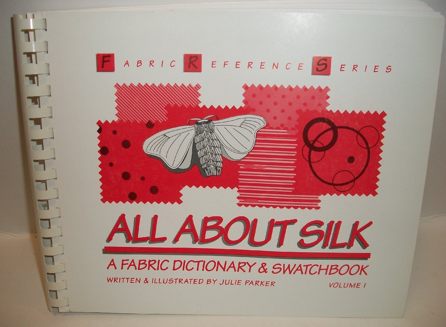 All About Silk: A Fabric Dictionary & Swatchbook (Fabric Reference Series, Volume 1),Used