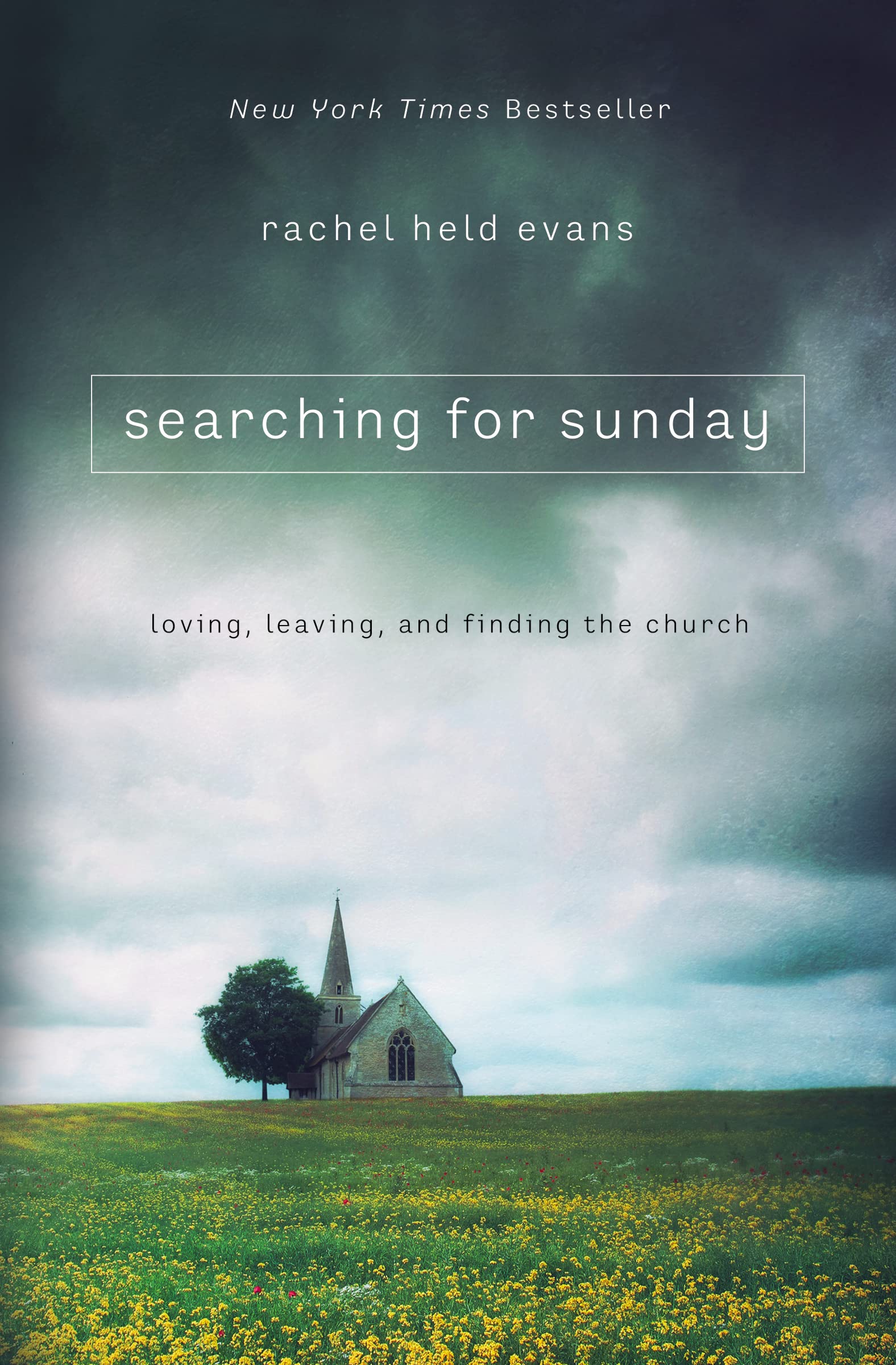 Searching For Sunday: Loving, Leaving, And Finding The Church,New