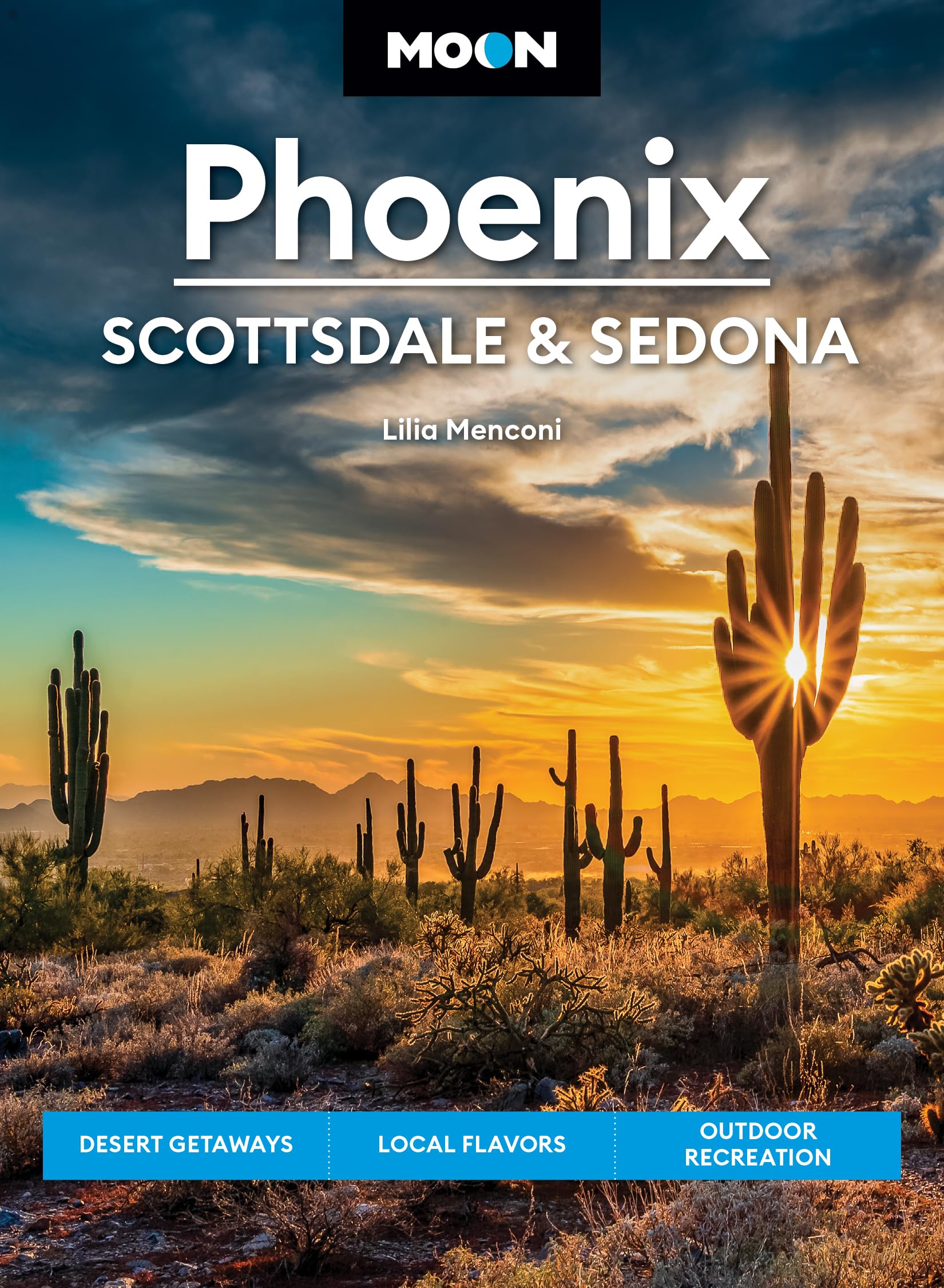 Moon Phoenix, Scottsdale & Sedona: Desert Getaways, Local Flavors, Outdoor Recreation (Travel Guide),Used